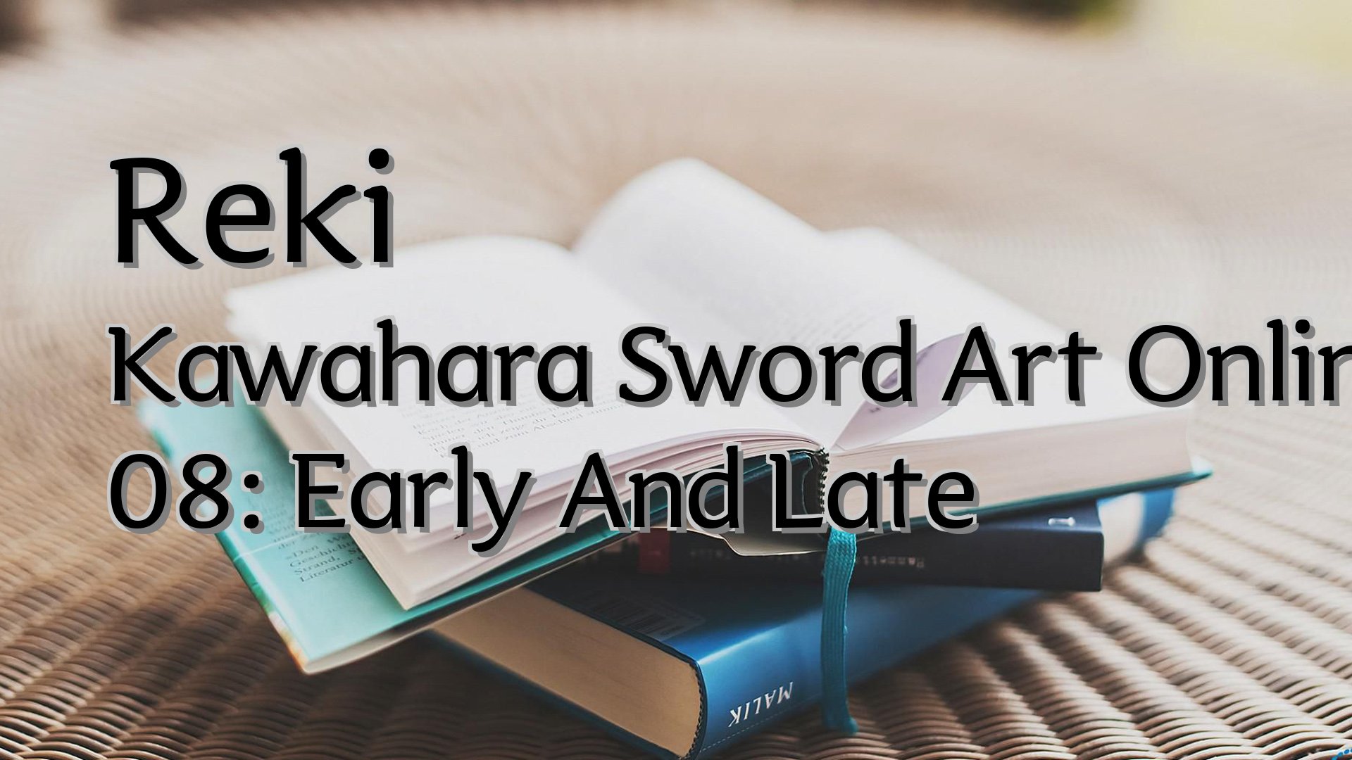 cover-Reki Kawahara Sword Art Online 08: Early And Late