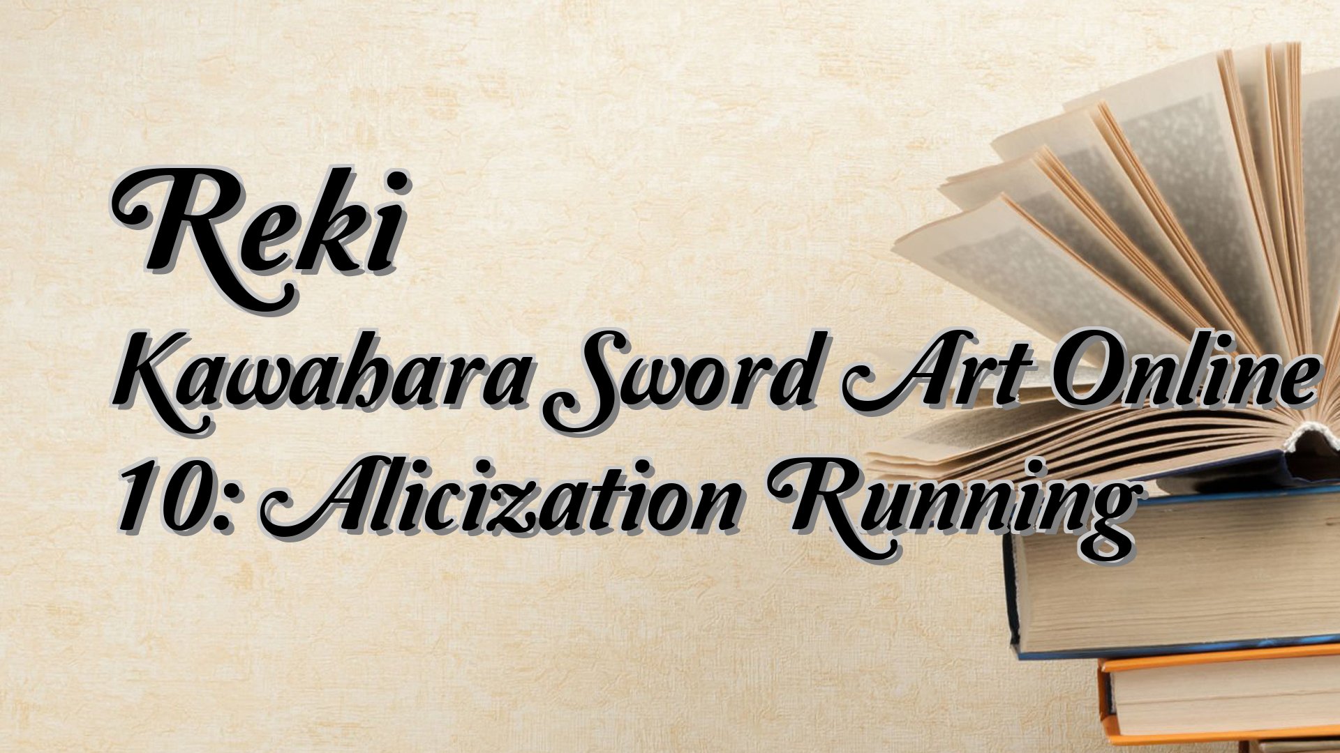 cover-Reki Kawahara Sword Art Online 10: Alicization Running