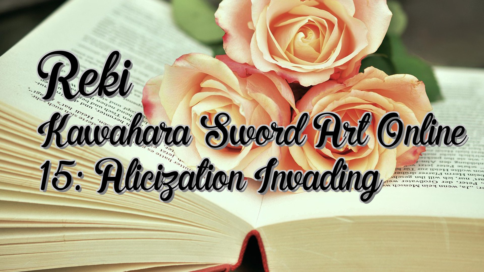 cover-Reki Kawahara Sword Art Online 15: Alicization Invading