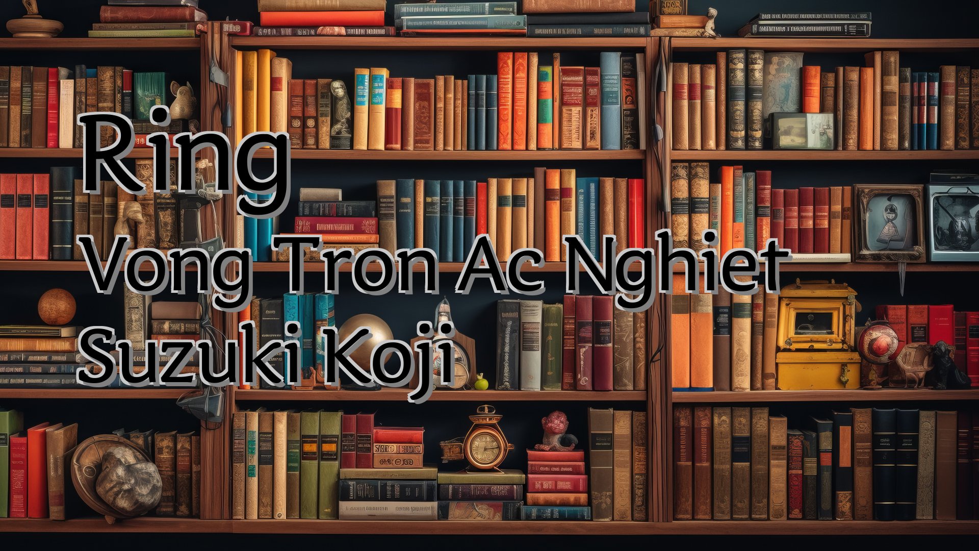 Cover image for Ring Vong Tron Ac Nghiet Suzuki Koji