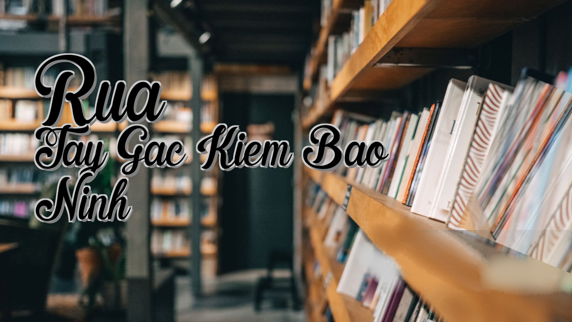 cover-Rua Tay Gac Kiem Bao Ninh