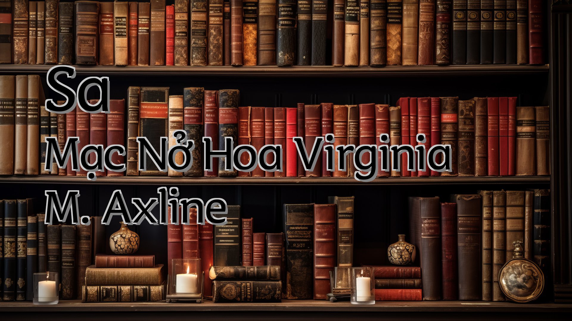 cover-Sa Mạc Nở Hoa Virginia M. Axline