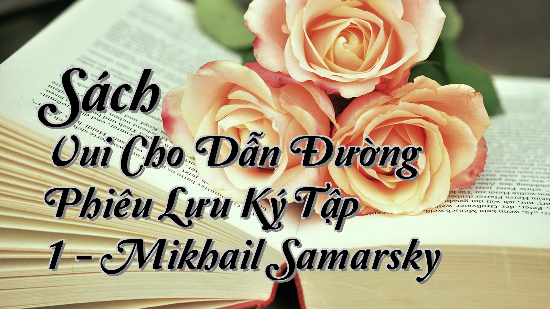 cover-Sách Vui Cho Dẫn Đường Phiêu Lưu Ký Tập 1 - Mikhail Samarsky