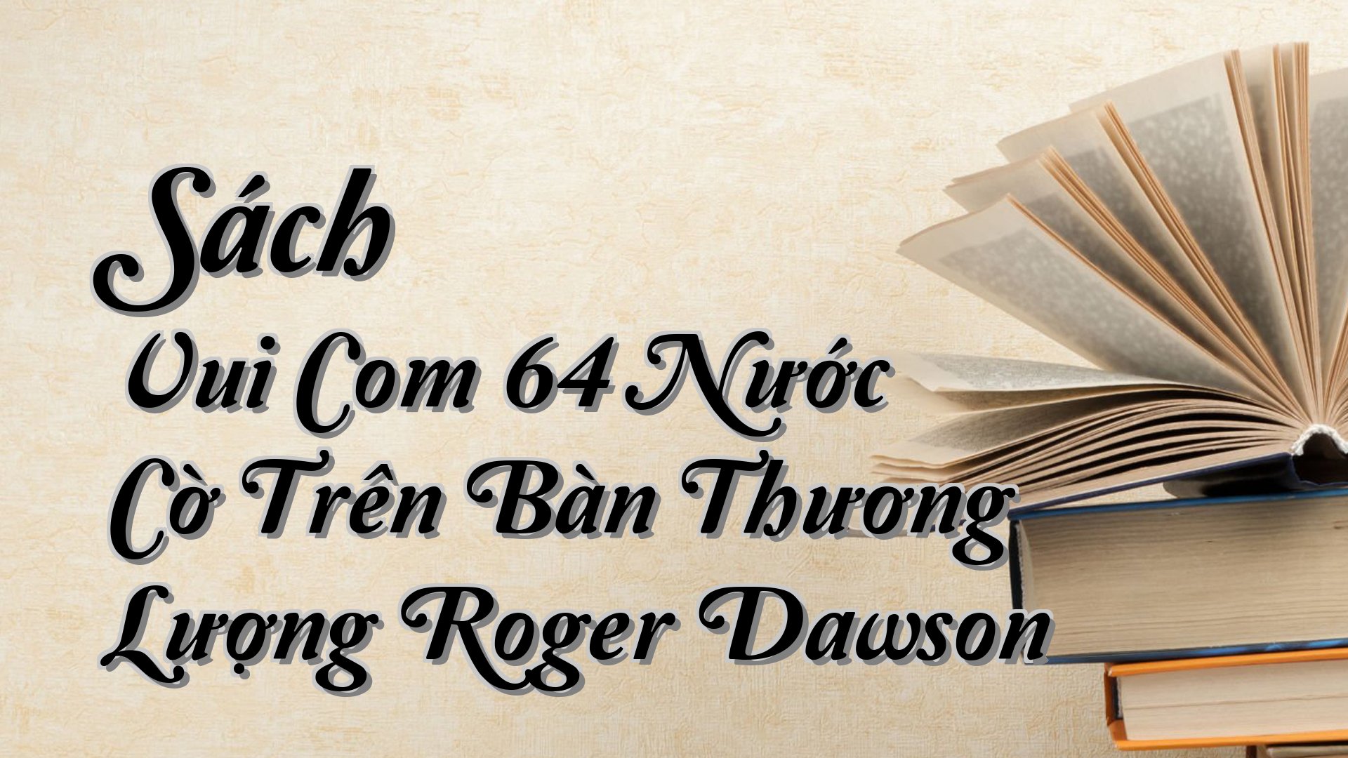 cover-Sách Vui Com 64 Nước Cờ Trên Bàn Thương Lượng Roger Dawson
