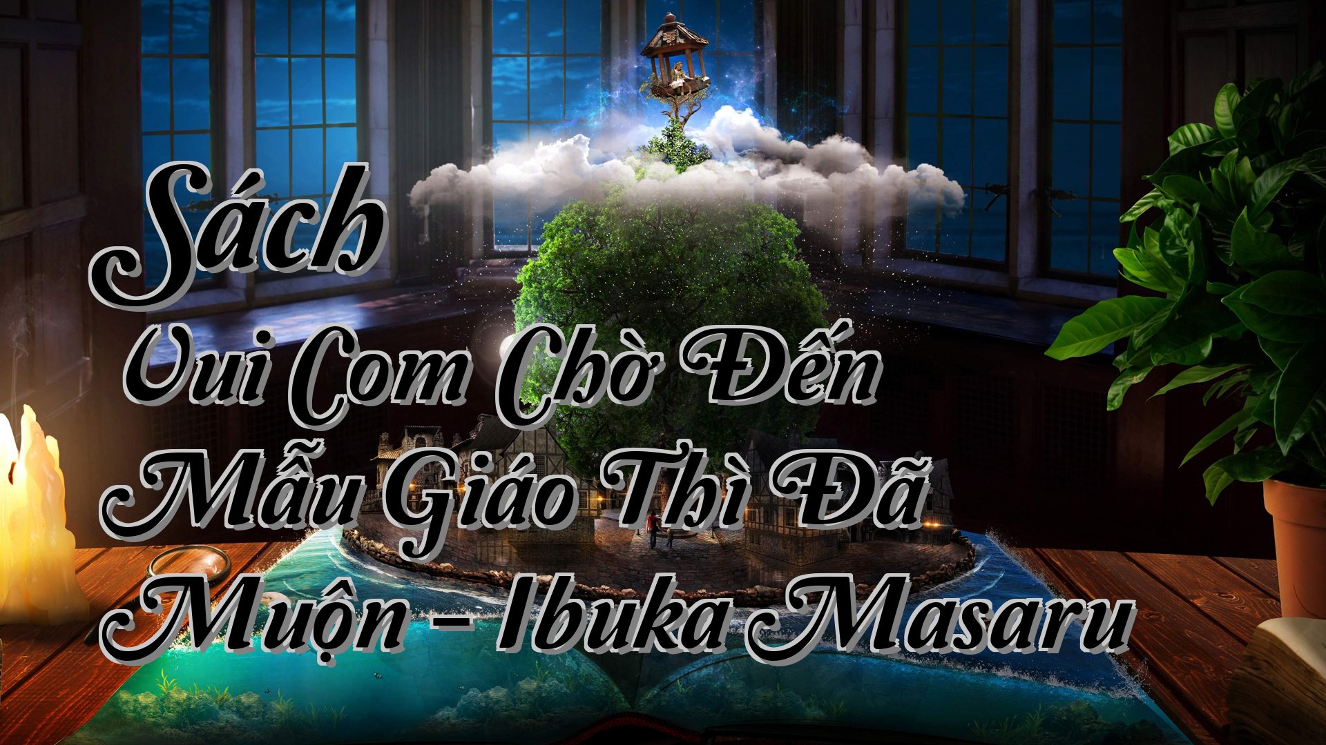 cover-Sách Vui Com Chờ Đến Mẫu Giáo Thì Đã Muộn - Ibuka Masaru