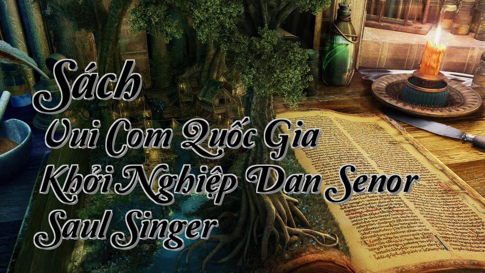 cover-Sách Vui Com Quốc Gia Khởi Nghiệp Dan Senor Saul Singer