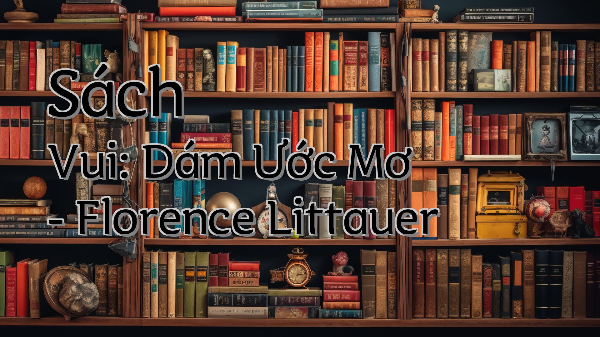 cover-Sách Vui: Dám Ước Mơ - Florence Littauer