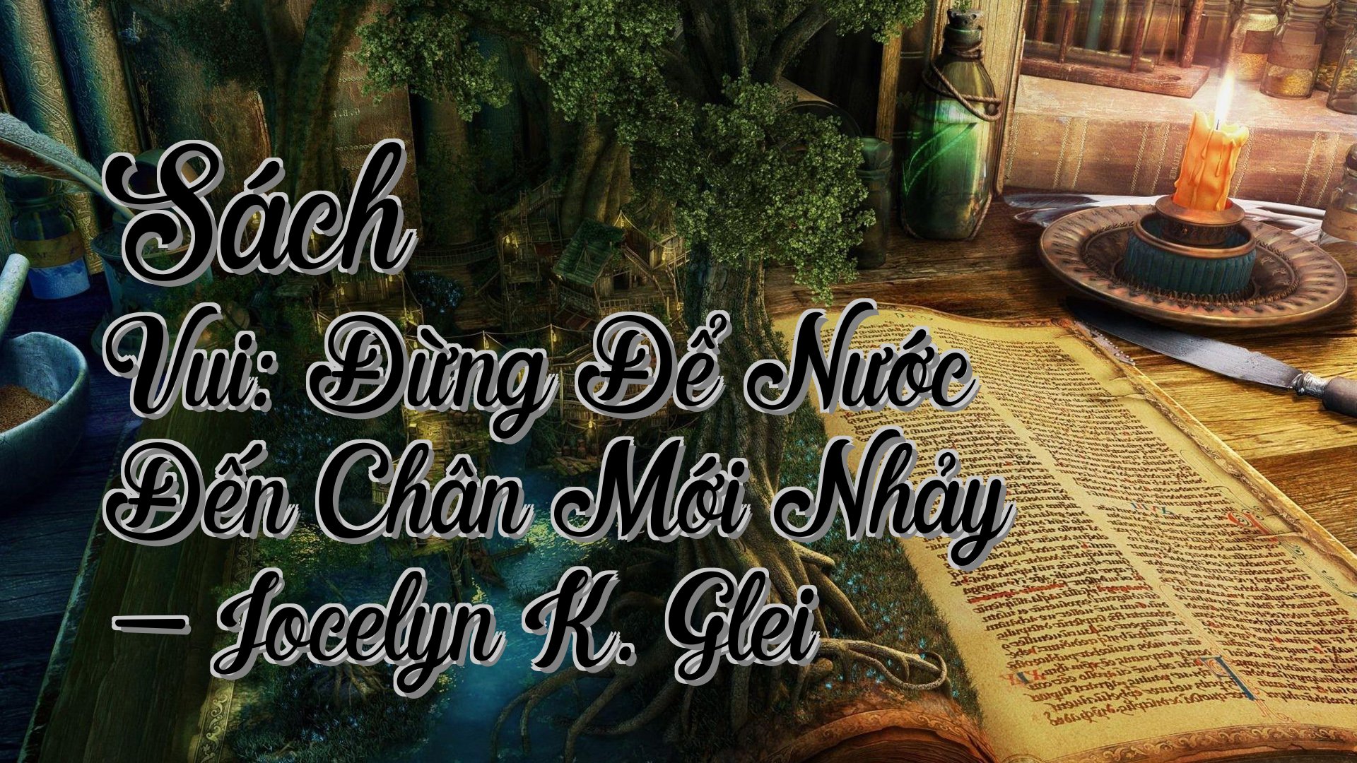 cover-Sách Vui: Đừng Để Nước Đến Chân Mới Nhảy - Jocelyn K. Glei