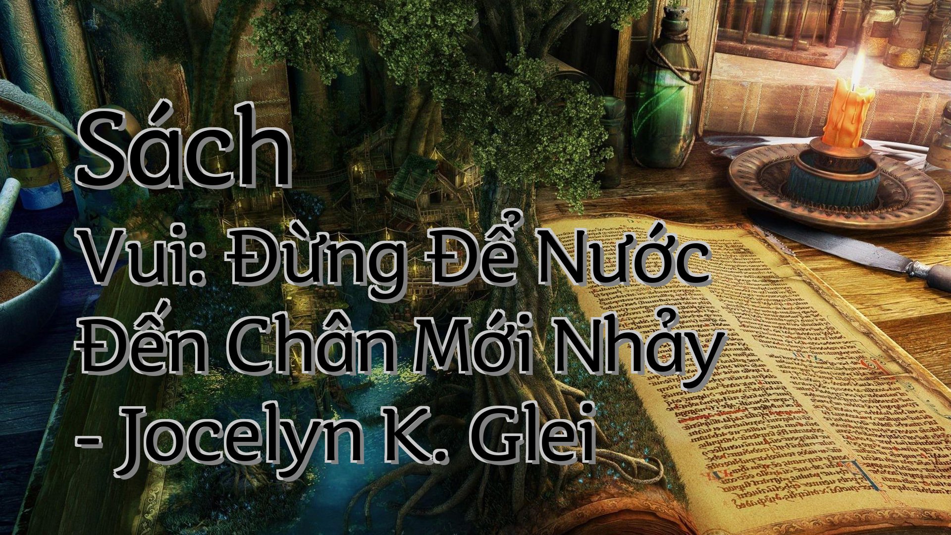 cover-Sách Vui: Đừng Để Nước Đến Chân Mới Nhảy - Jocelyn K. Glei