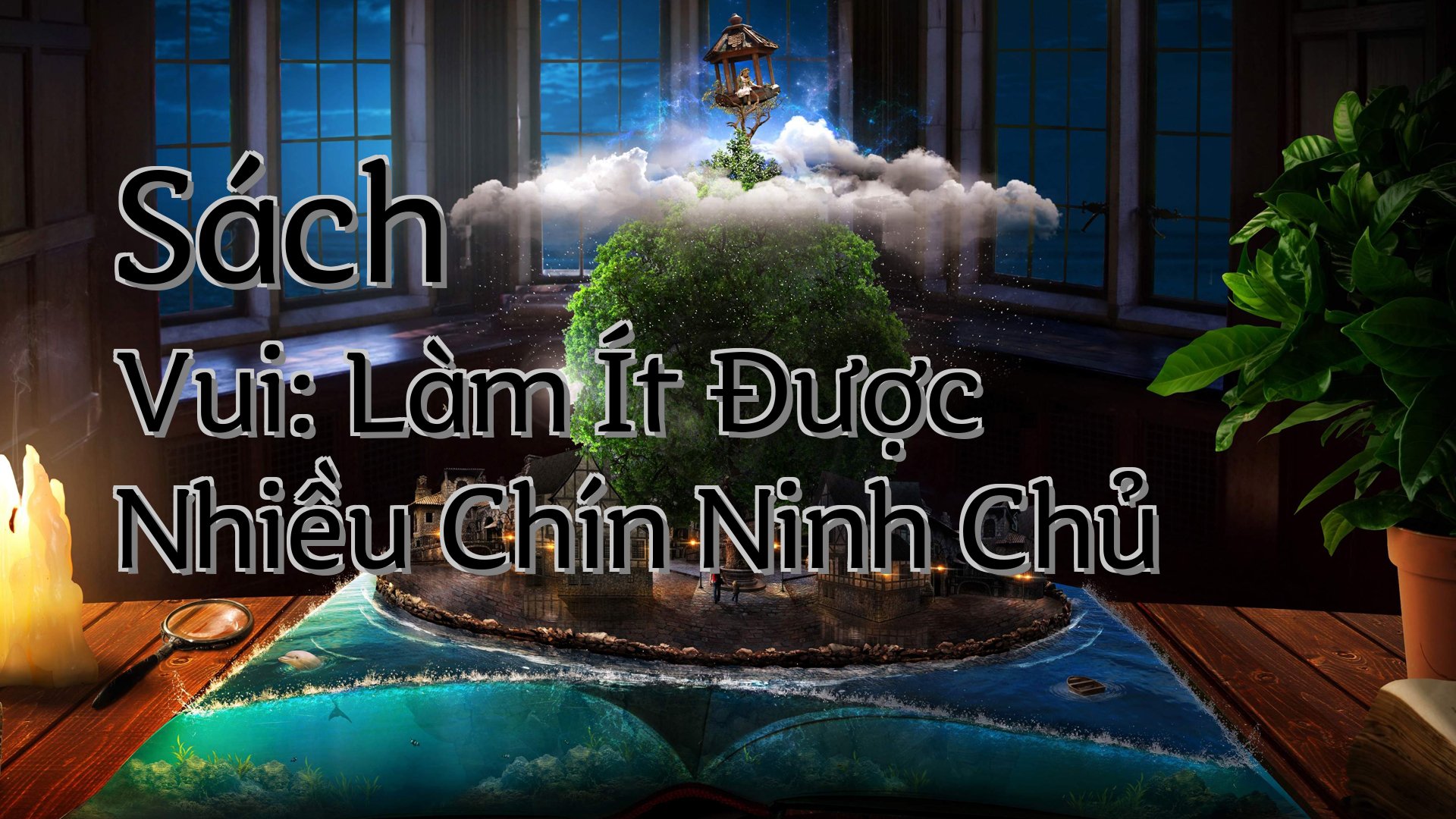cover-Sách Vui: Làm Ít Được Nhiều Chín Ninh Chủ
