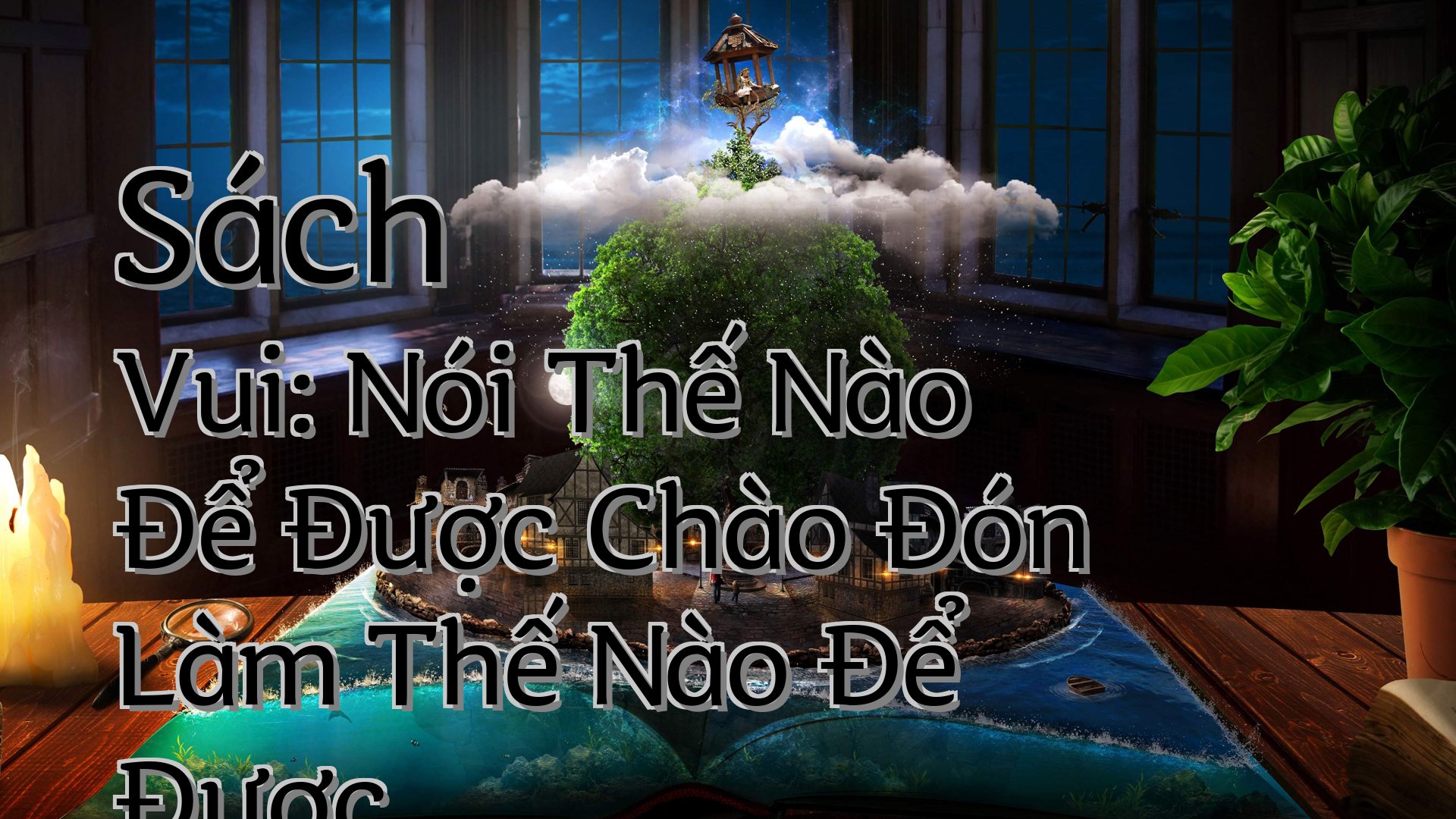 cover-Sách Vui: Nói Thế Nào Để Được Chào Đón Làm Thế Nào Để Được