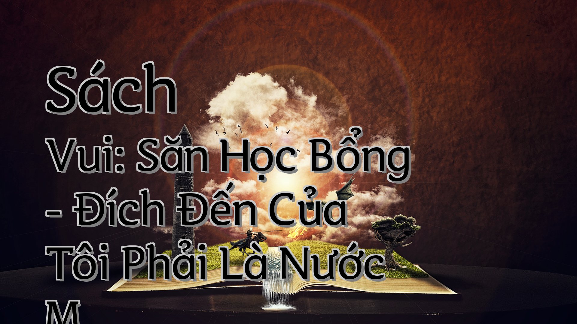cover-Sách Vui: Săn Học Bổng - Đích Đến Của Tôi Phải Là Nước M