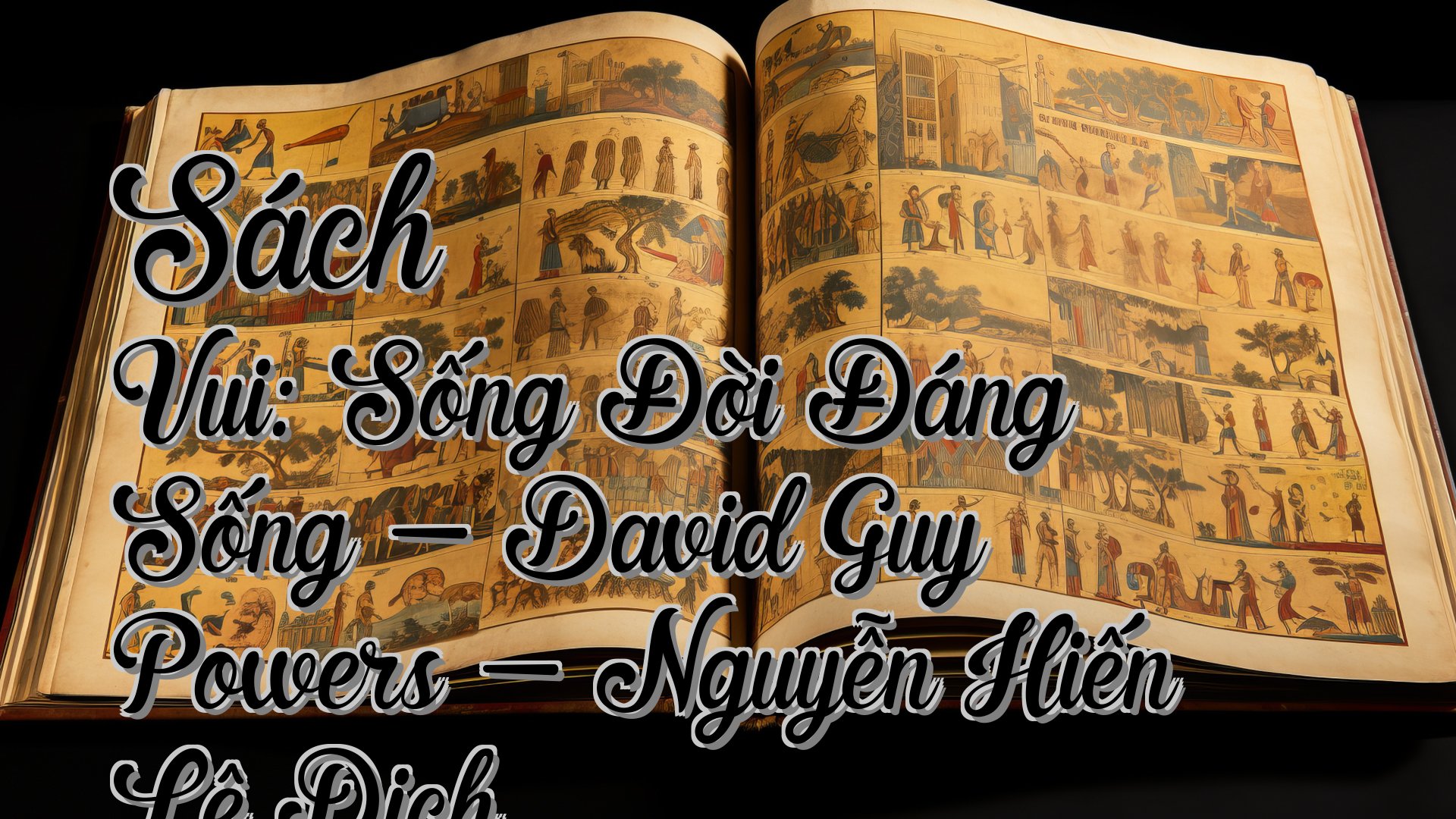 cover-Sách Vui: Sống Đời Đáng Sống - David Guy Powers - Nguyễn Hiến Lê Dịch