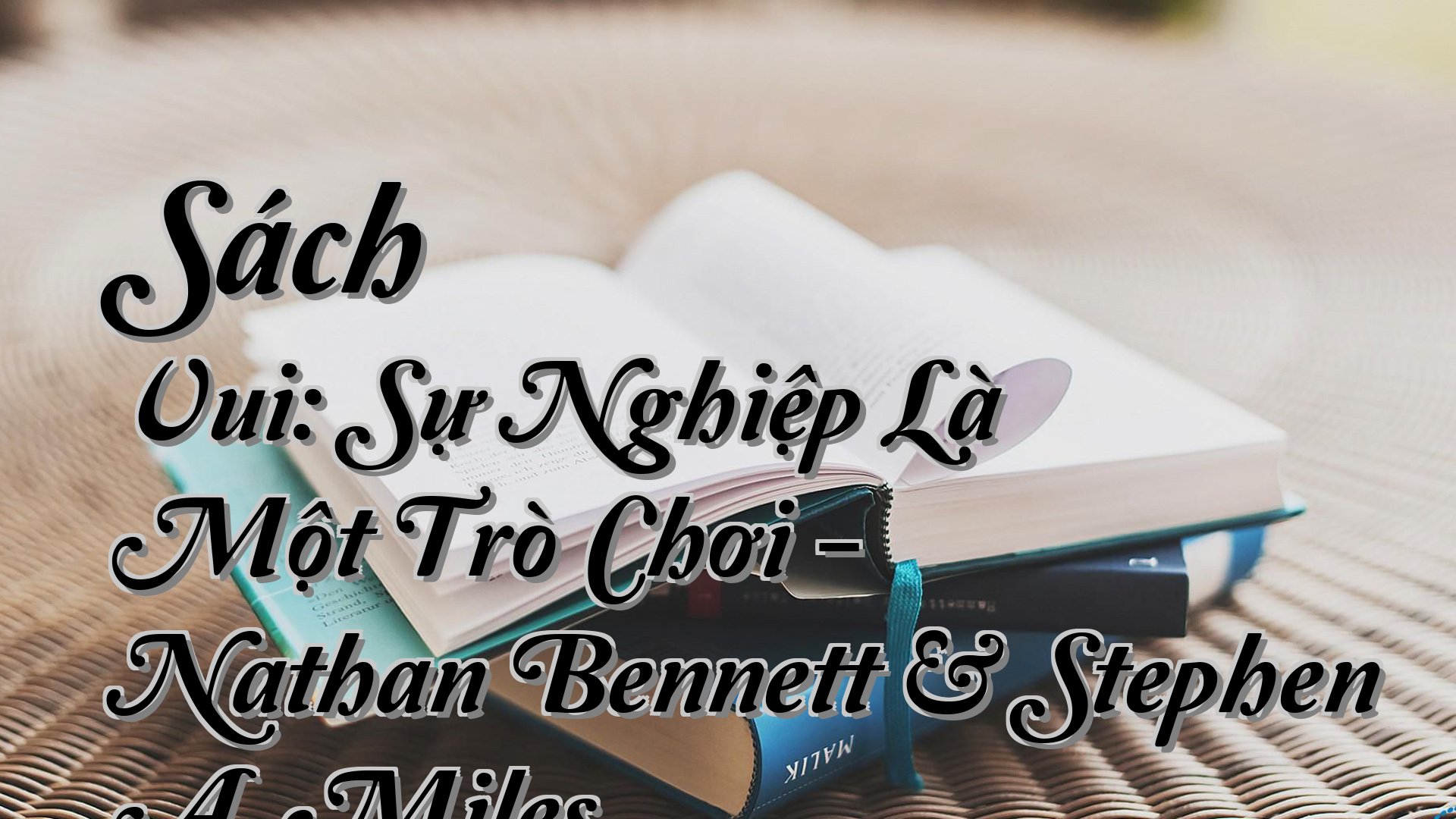 cover-Sách Vui: Sự Nghiệp Là Một Trò Chơi - Nathan Bennett & Stephen A. Miles