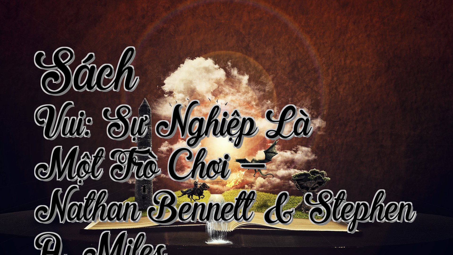 cover-Sách Vui: Sự Nghiệp Là Một Trò Chơi - Nathan Bennett & Stephen A. Miles