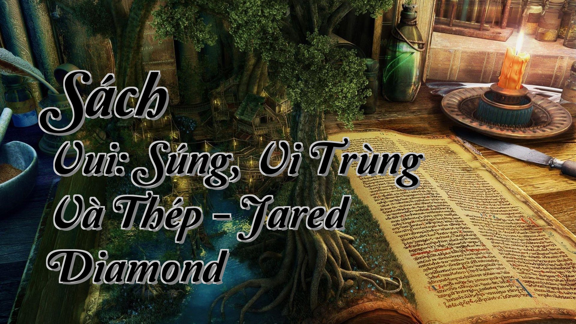 cover-Sách Vui: Súng, Vi Trùng Và Thép - Jared Diamond