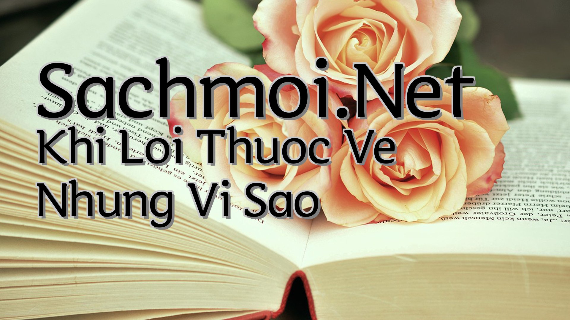cover-Sachmoi.Net Khi Loi Thuoc Ve Nhung Vi Sao