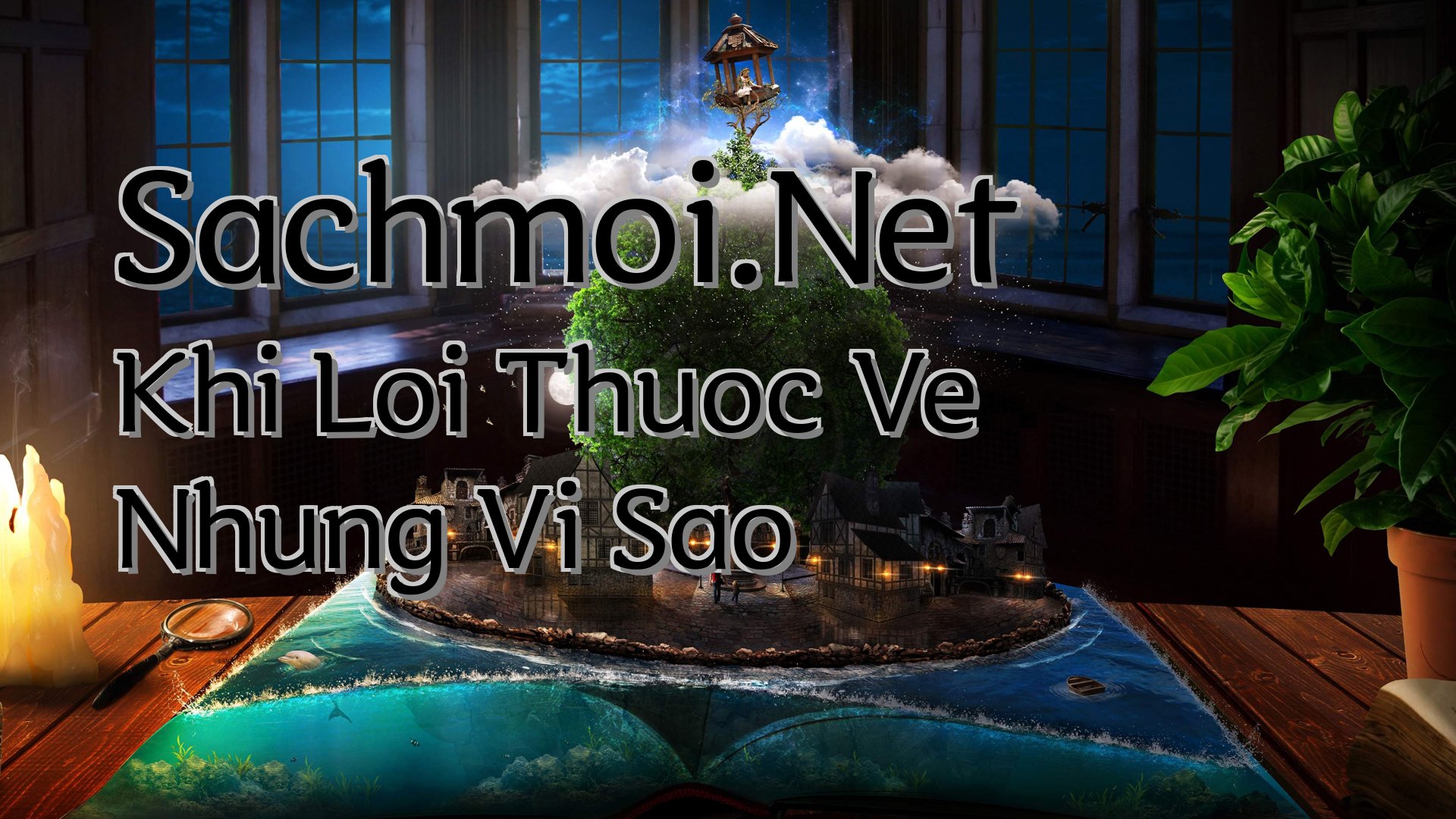 Cover image for Sachmoi.Net Khi Loi Thuoc Ve Nhung Vi Sao