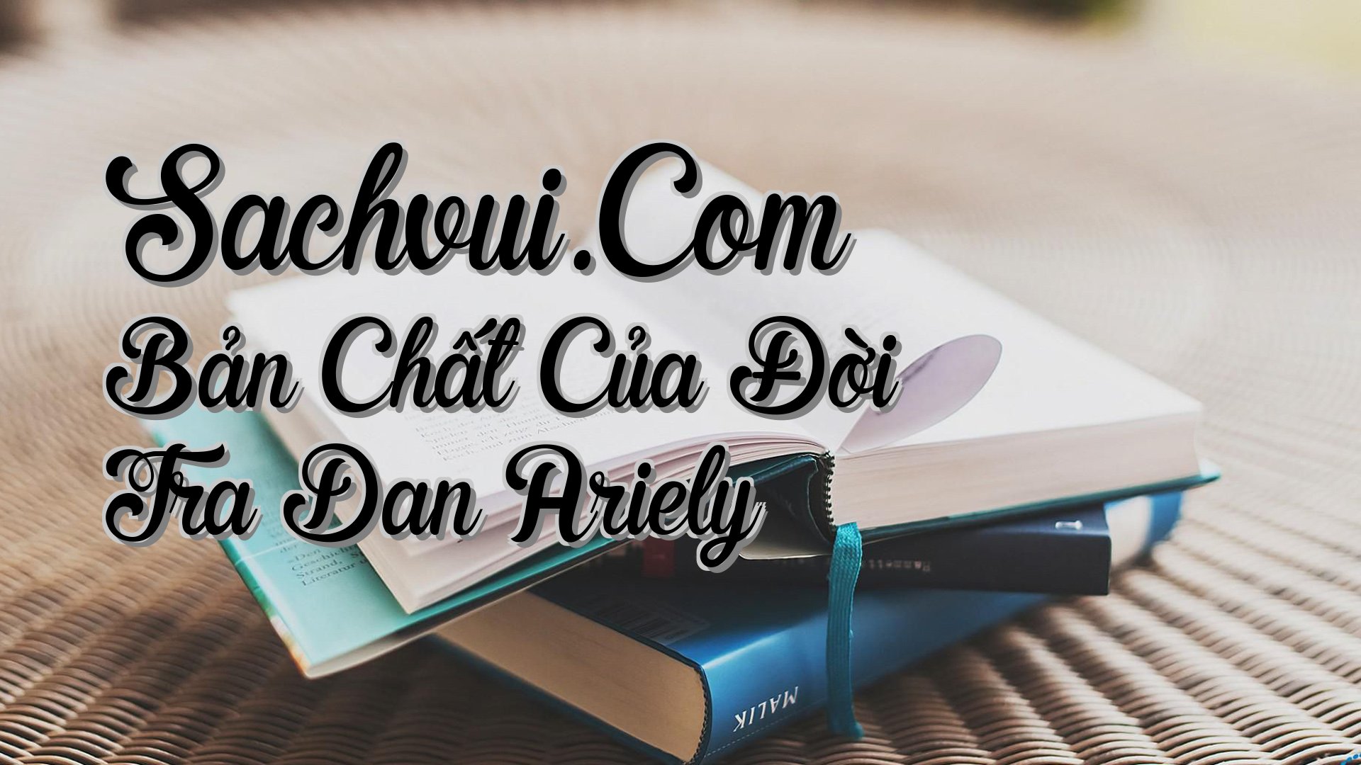 cover-Sachvui.Com Bản Chất Của Đời Tra Dan Ariely