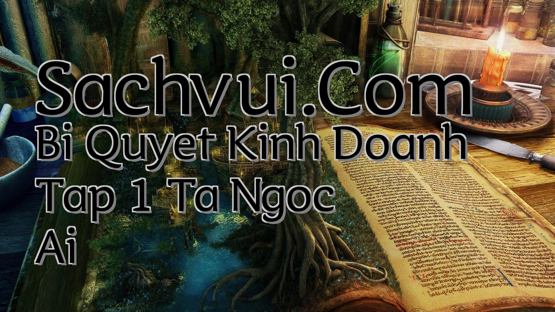 cover-Sachvui.Com Bi Quyet Kinh Doanh Tap 1 Ta Ngoc Ai