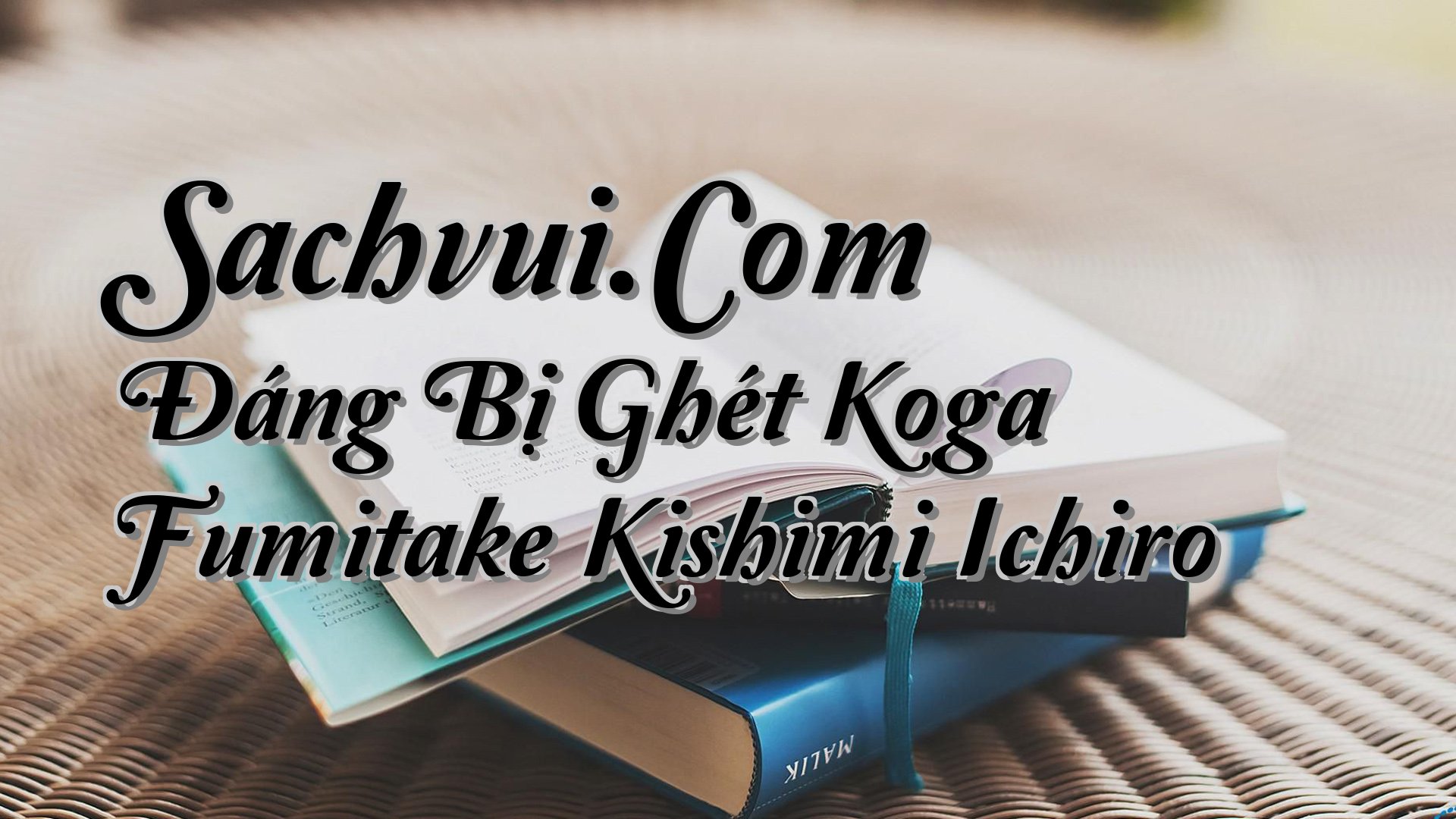 cover-Sachvui.Com Đáng Bị Ghét Koga Fumitake Kishimi Ichiro