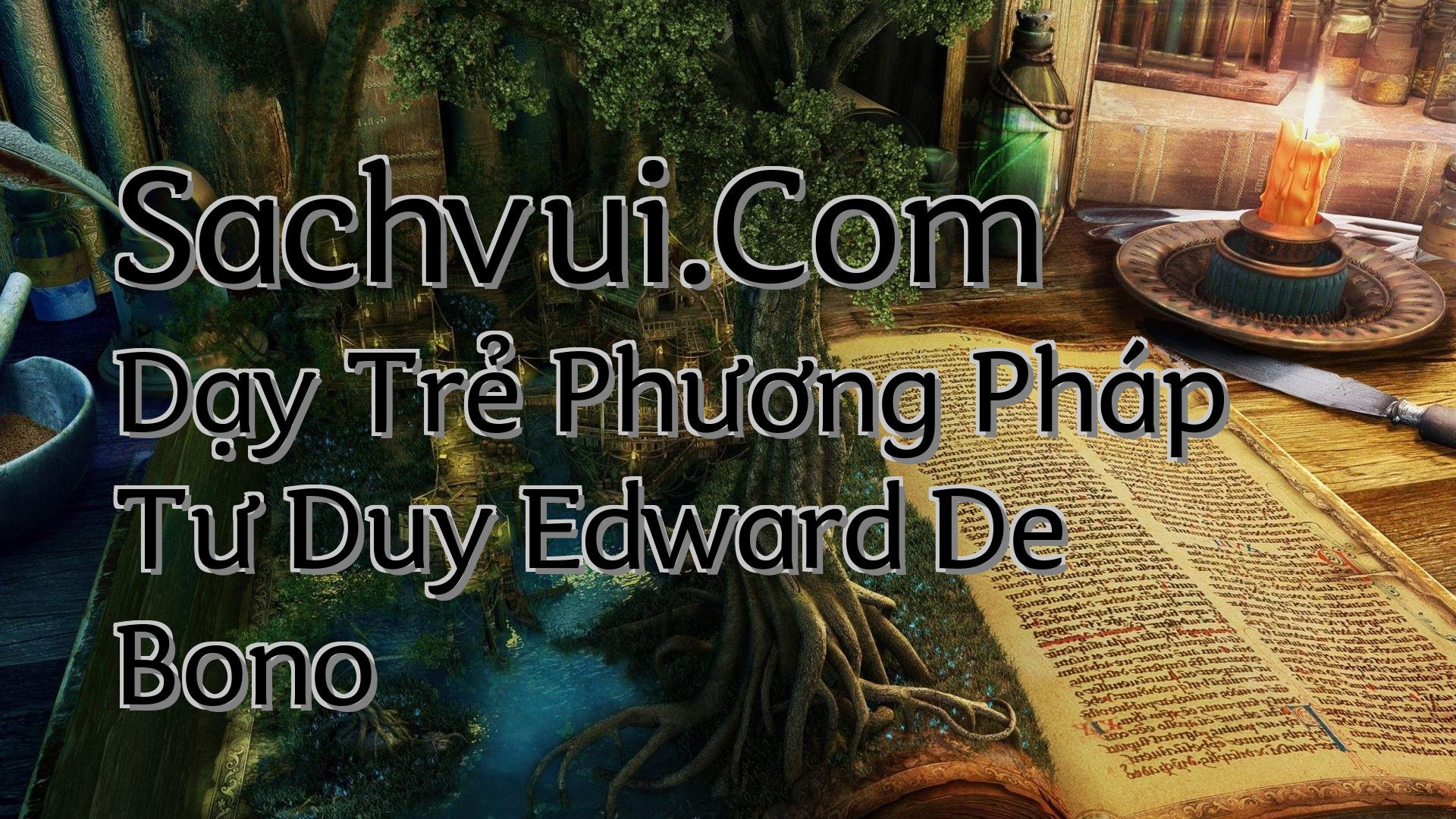 cover-Sachvui.Com Dạy Trẻ Phương Pháp Tư Duy Edward De Bono