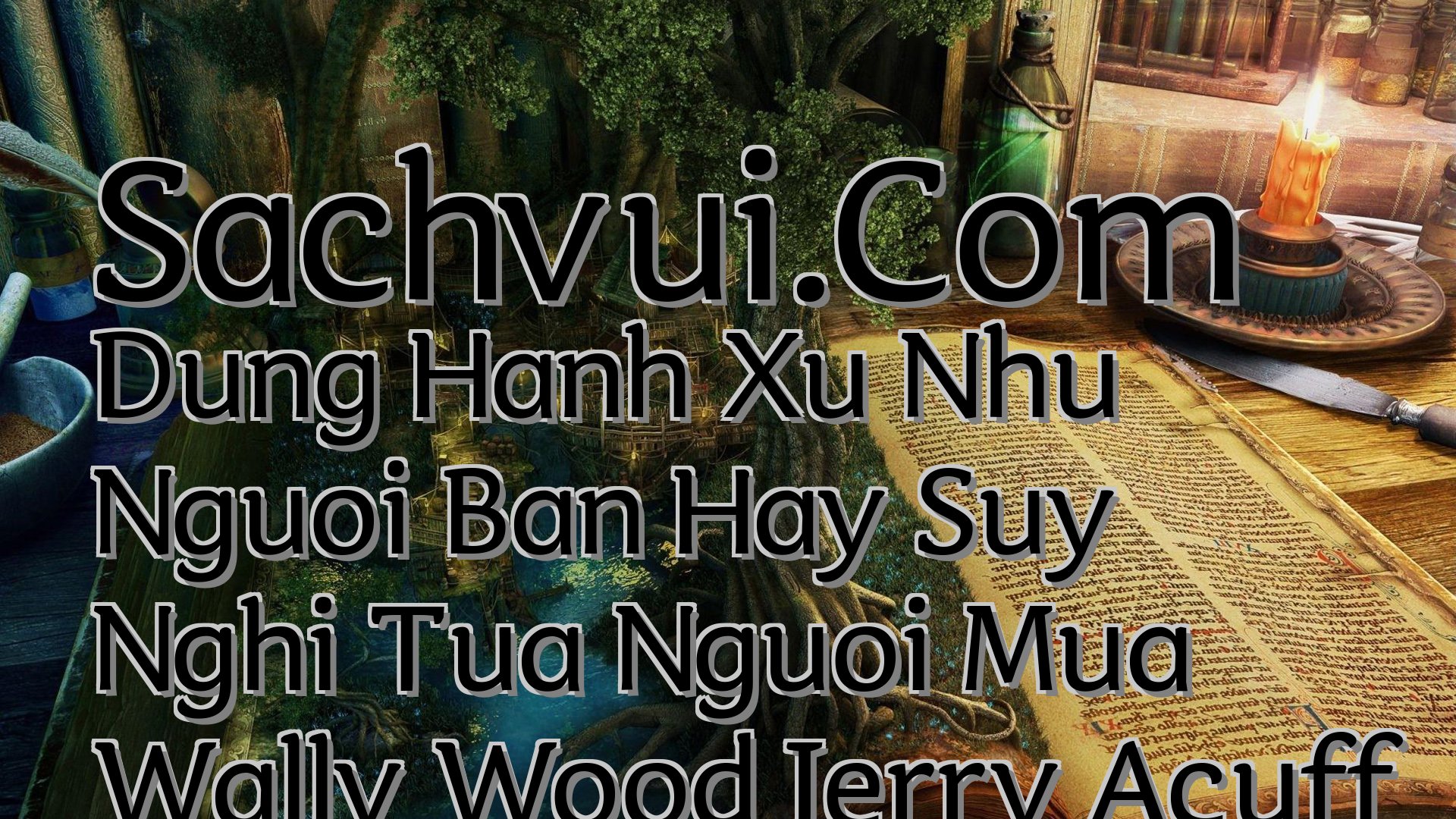 cover-Sachvui.Com Dung Hanh Xu Nhu Nguoi Ban Hay Suy Nghi Tua Nguoi Mua Wally Wood Jerry Acuff