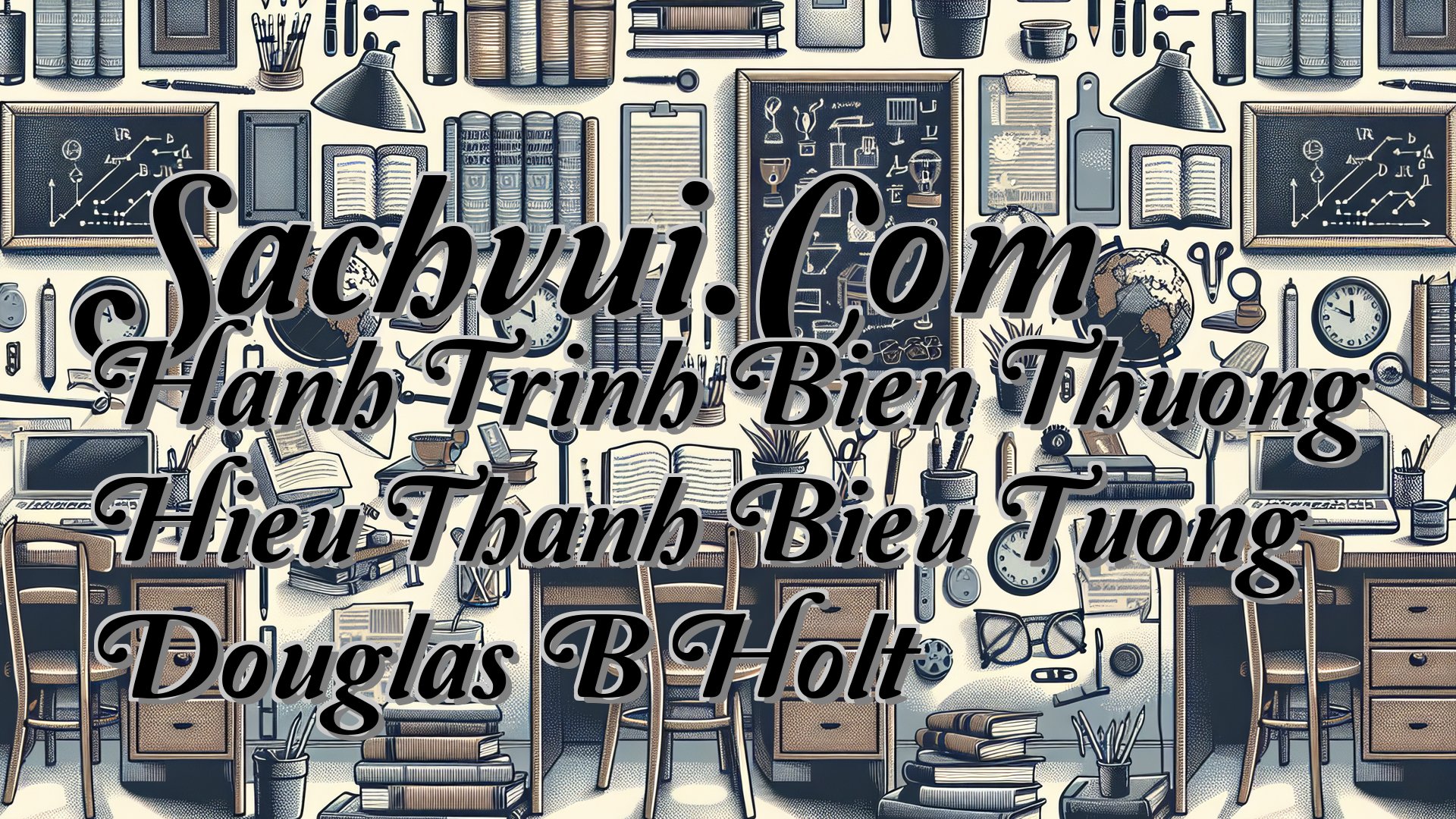 cover-Sachvui.Com Hanh Trinh Bien Thuong Hieu Thanh Bieu Tuong Douglas B Holt