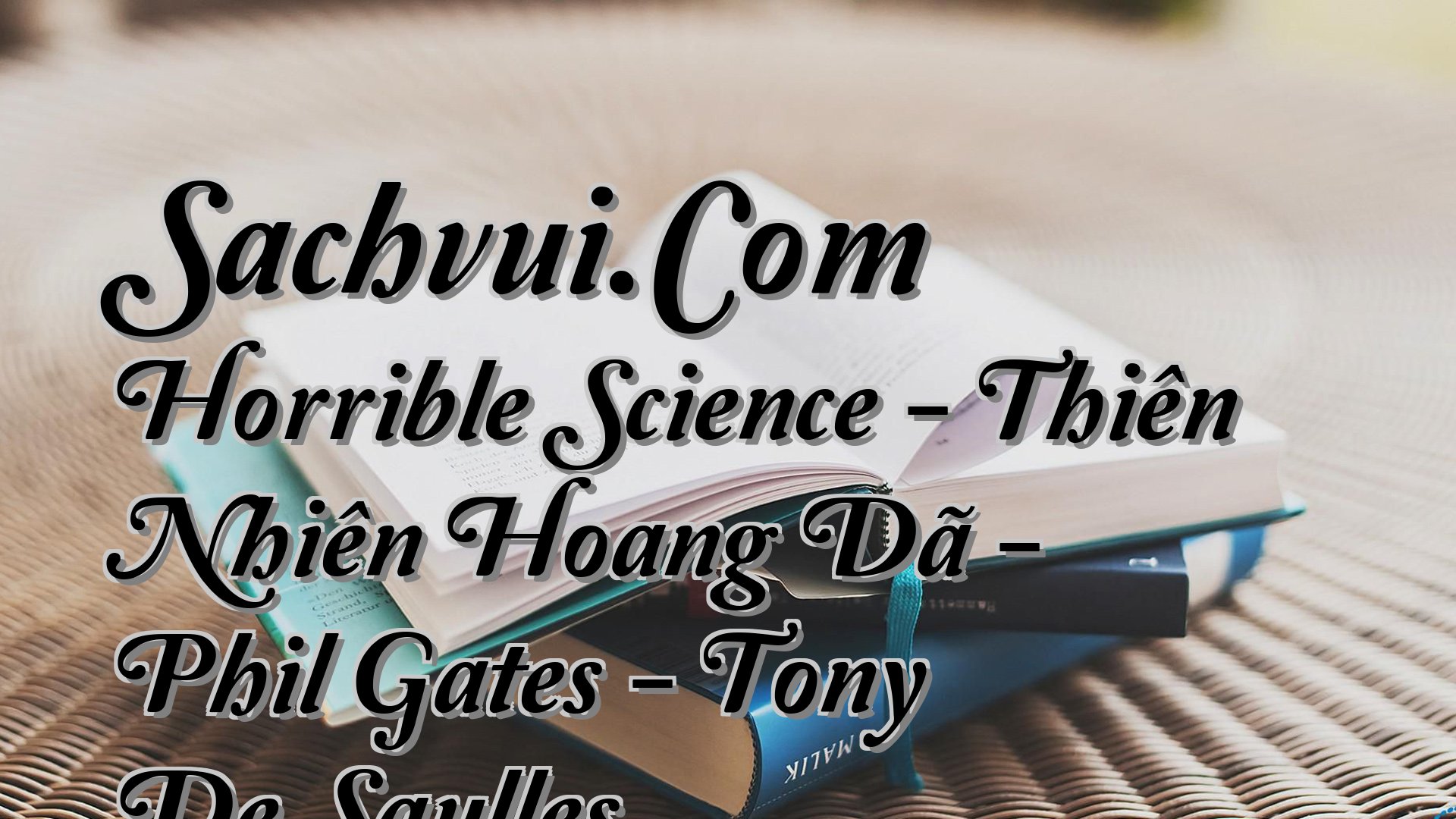 cover-Sachvui.Com Horrible Science - Thiên Nhiên Hoang Dã - Phil Gates - Tony De Saulles