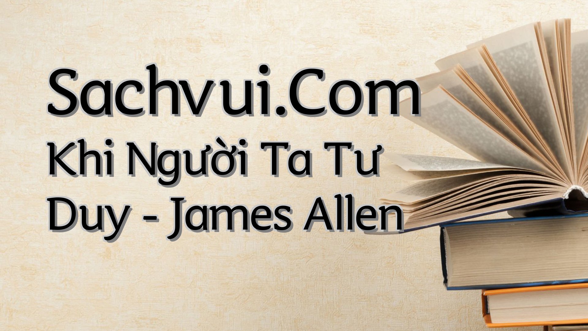 cover-Sachvui.Com Khi Người Ta Tư Duy - James Allen
