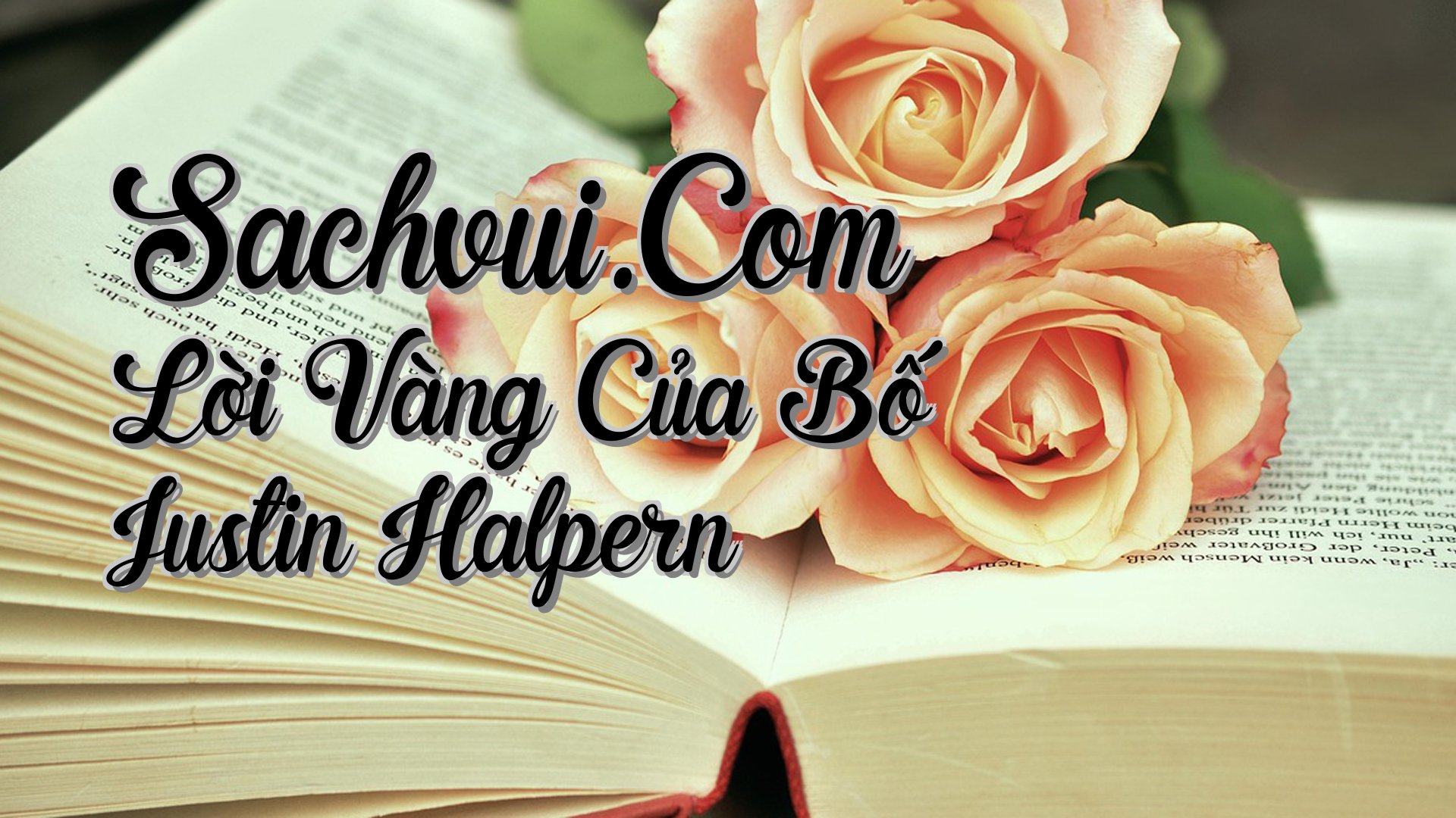 cover-Sachvui.Com Lời Vàng Của Bố Justin Halpern
