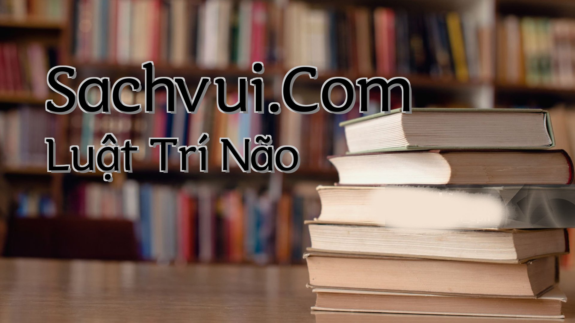 cover-Sachvui.Com Luật Trí Não