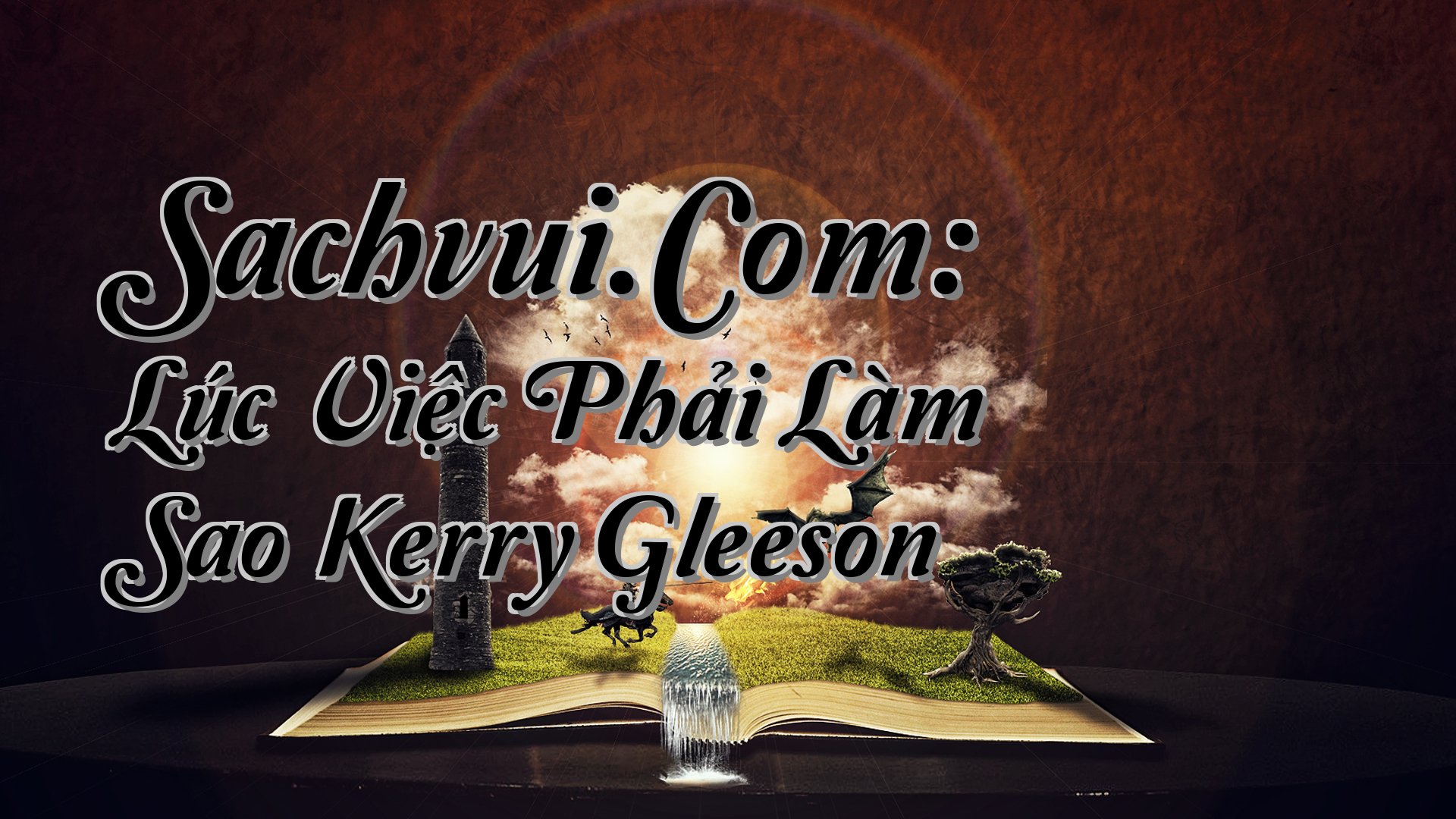 cover-Sachvui.Com: Lúc Việc Phải Làm Sao Kerry Gleeson