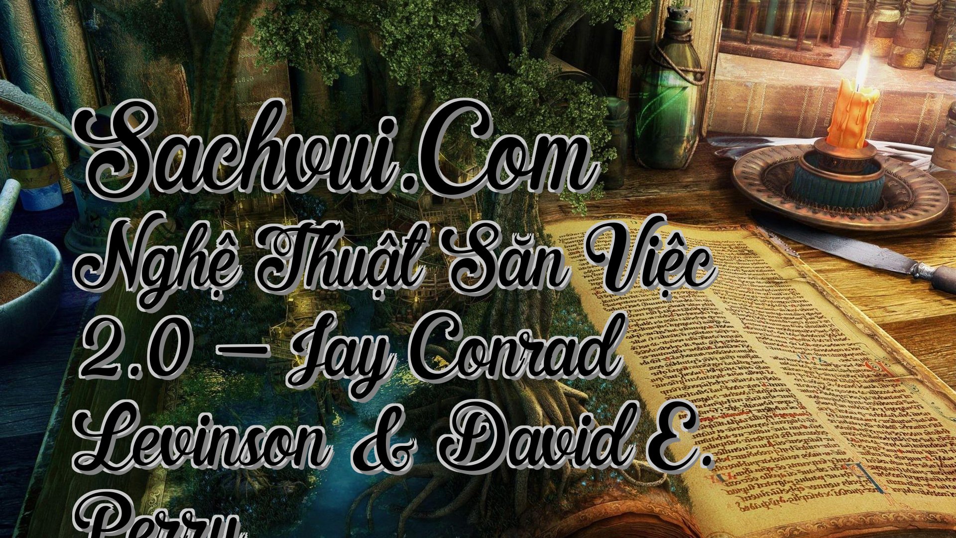 cover-Sachvui.Com Nghệ Thuật Săn Việc 2.0 - Jay Conrad Levinson & David E. Perry
