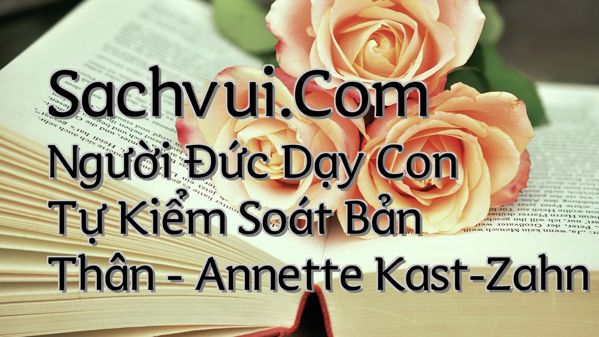 cover-Sachvui.Com Người Đức Dạy Con Tự Kiểm Soát Bản Thân - Annette Kast-Zahn