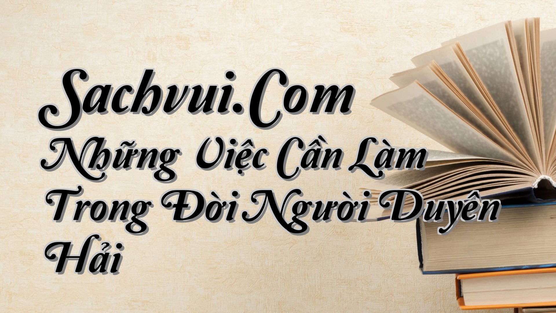 cover-Sachvui.Com Những Việc Cần Làm Trong Đời Người Duyên Hải