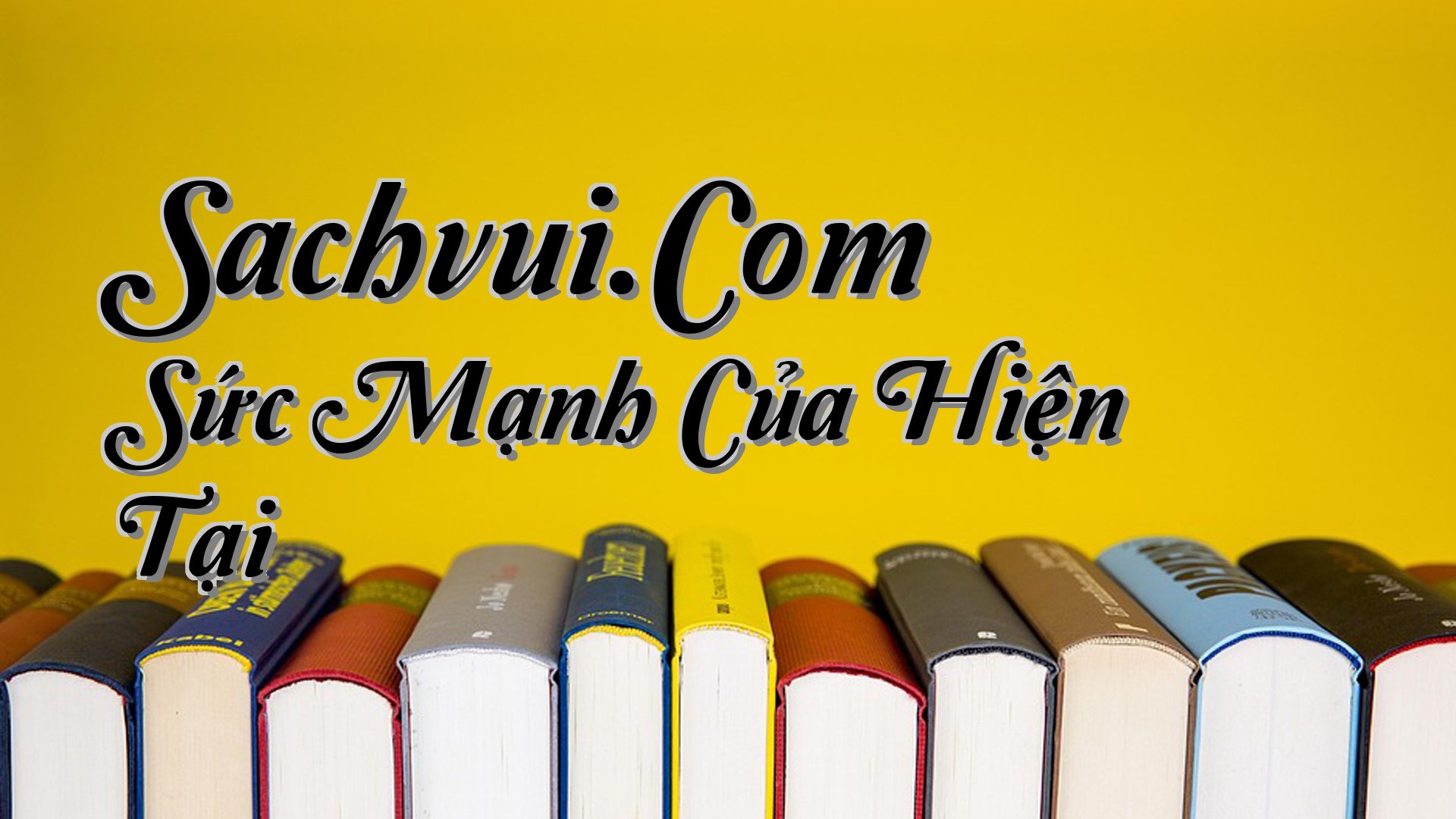 cover-Sachvui.Com Sức Mạnh Của Hiện Tại