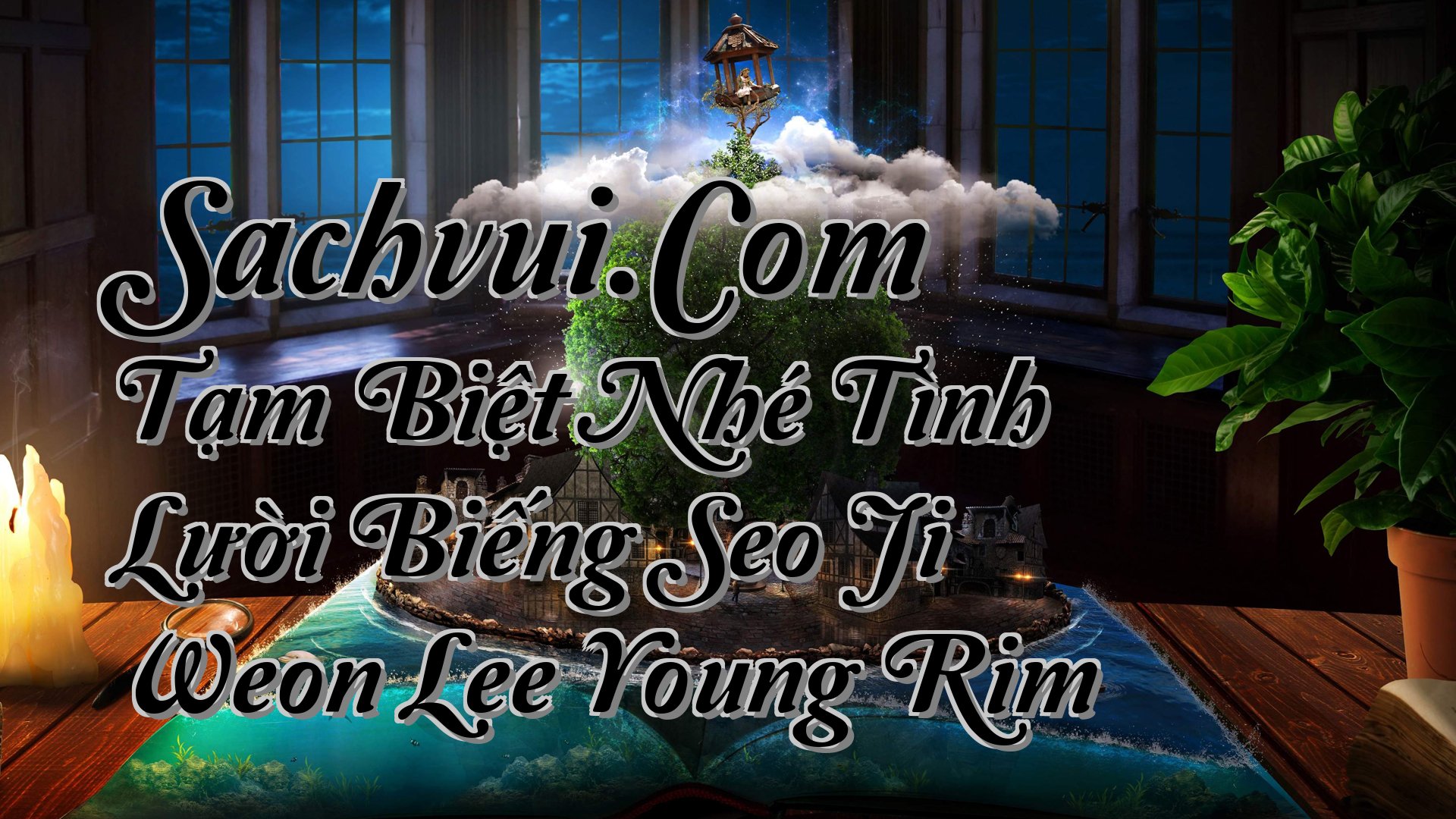cover-Sachvui.Com Tạm Biệt Nhé Tình Lười Biếng Seo Ji Weon Lee Young Rim