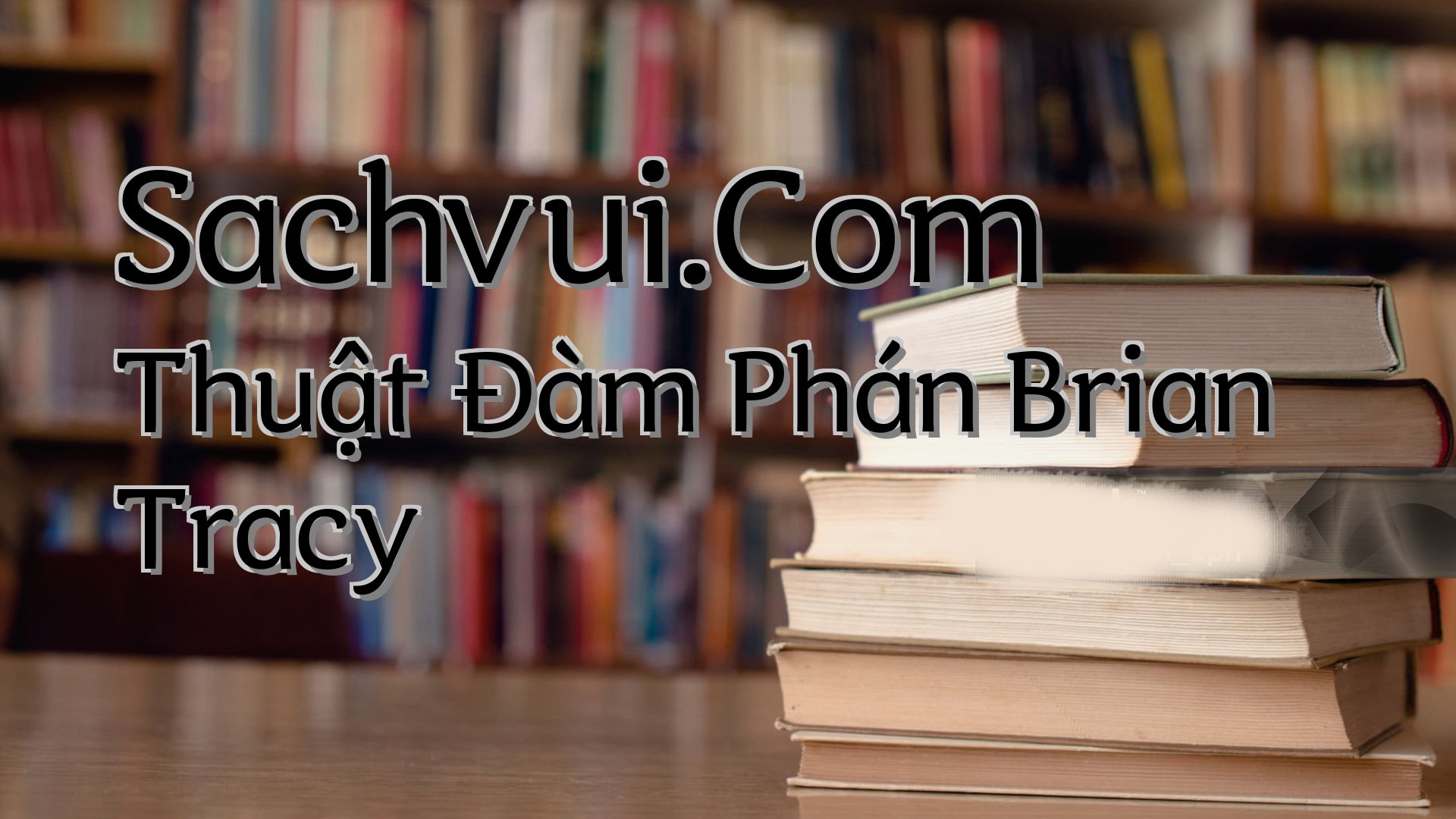 cover-Sachvui.Com Thuật Đàm Phán Brian Tracy