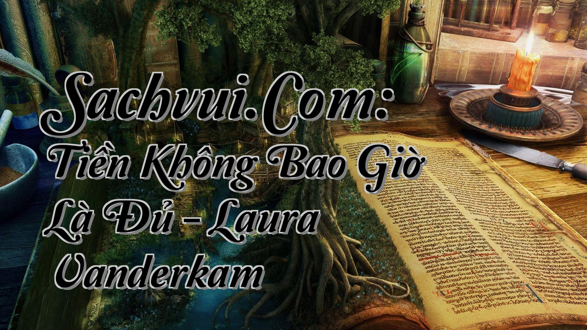cover-Sachvui.Com: Tiền Không Bao Giờ Là Đủ - Laura Vanderkam