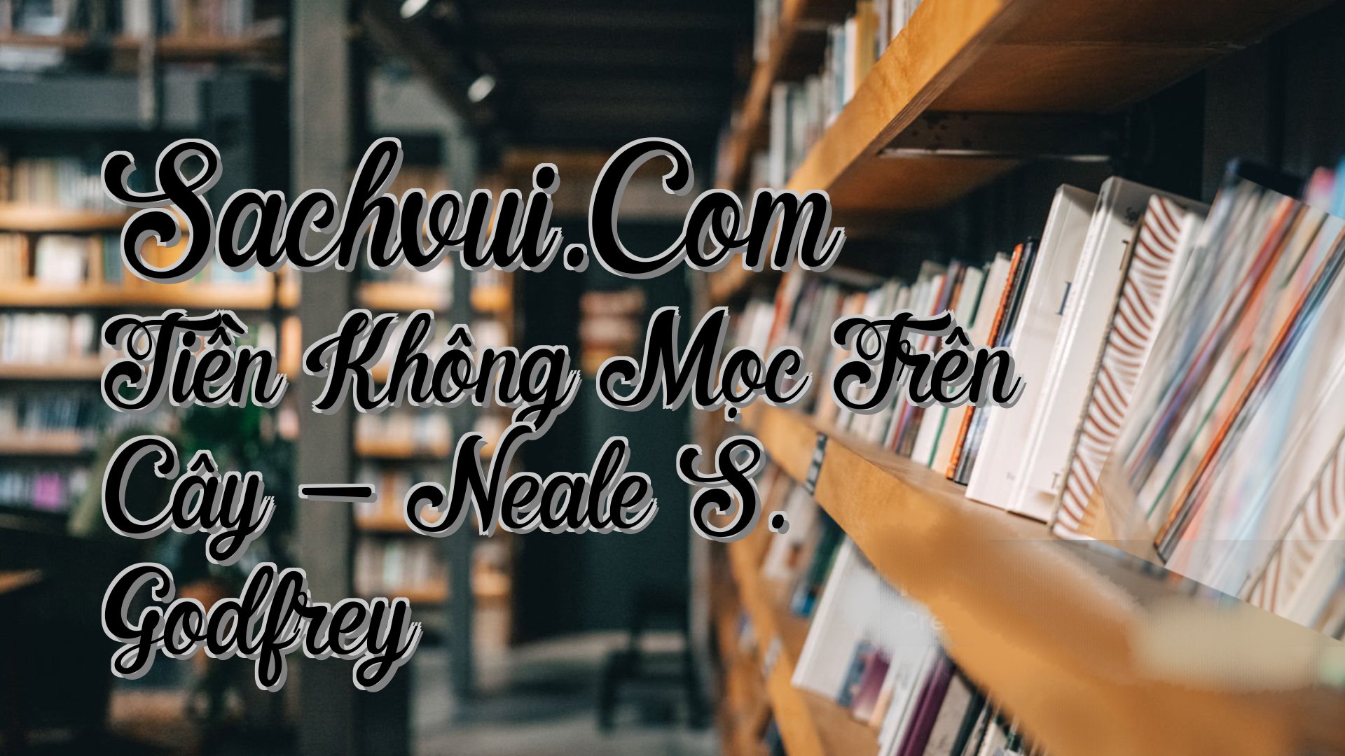 cover-Sachvui.Com Tiền Không Mọc Trên Cây - Neale S. Godfrey