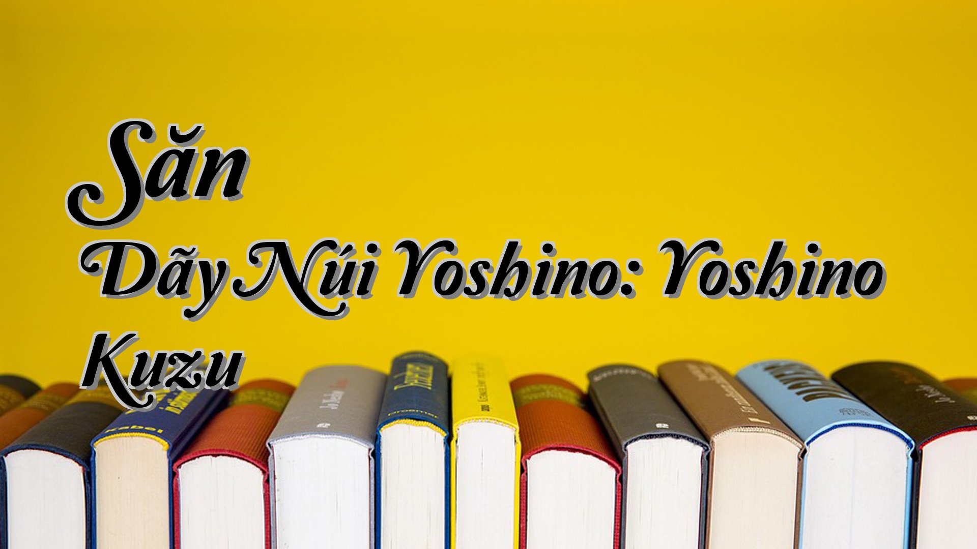 cover-Săn Dãy Núi Yoshino: Yoshino Kuzu