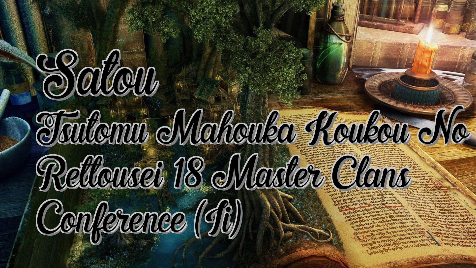 cover-Satou Tsutomu Mahouka Koukou No Rettousei 18 Master Clans Conference (Ii)