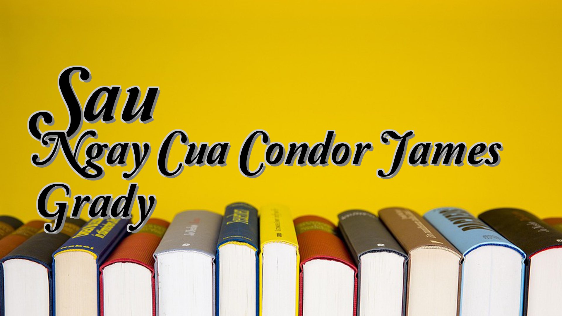 cover-Sau Ngay Cua Condor James Grady