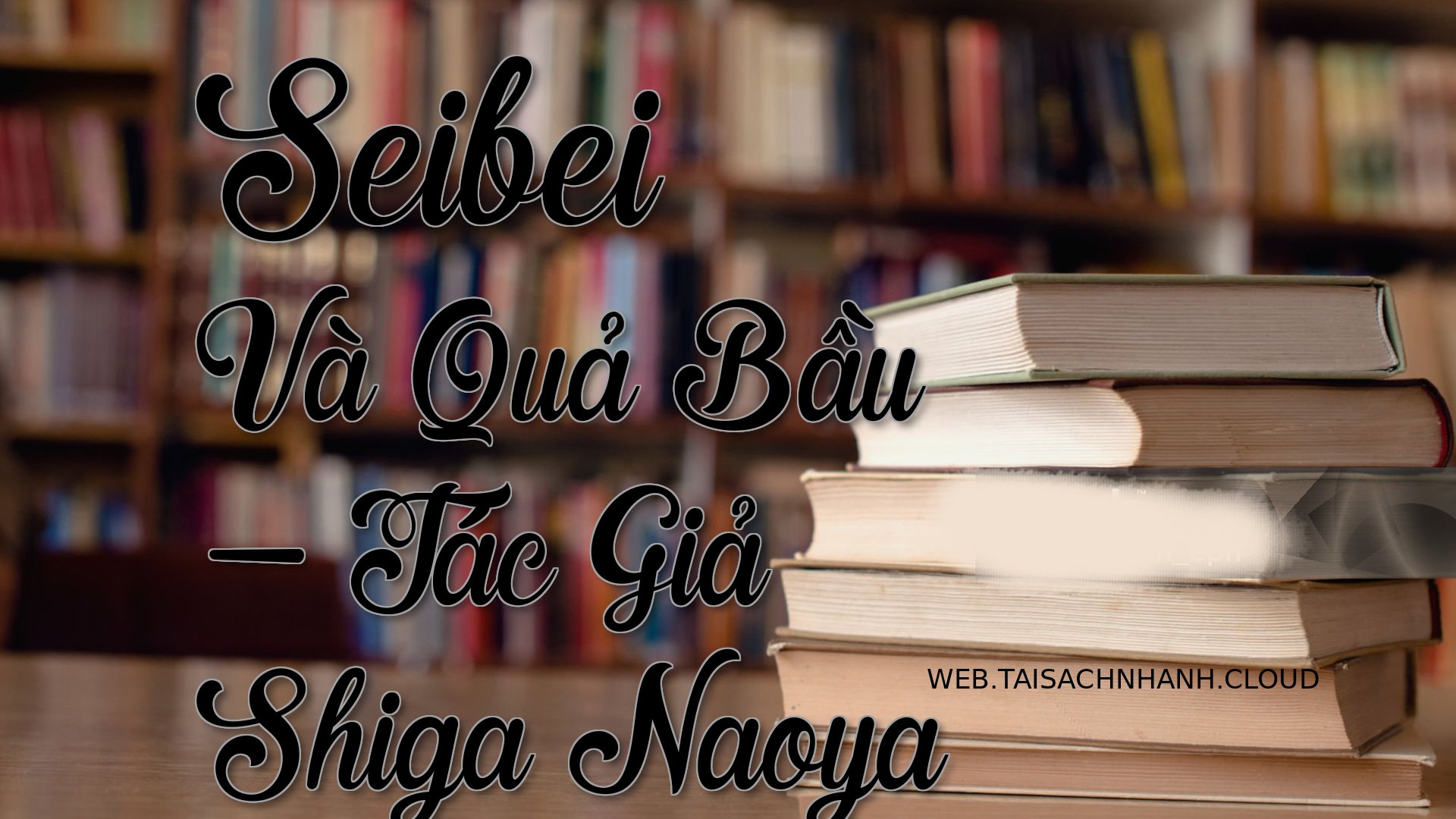 Cover Seibei Va Qua Bau.jpg