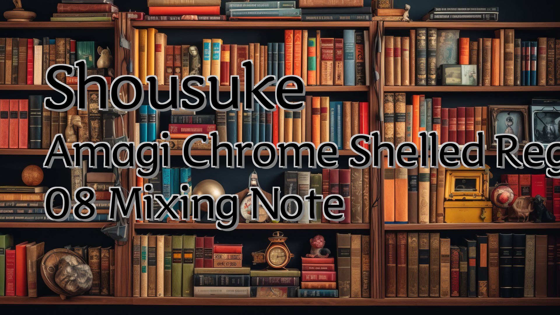 cover-Shousuke Amagi Chrome Shelled Regios 08 Mixing Note