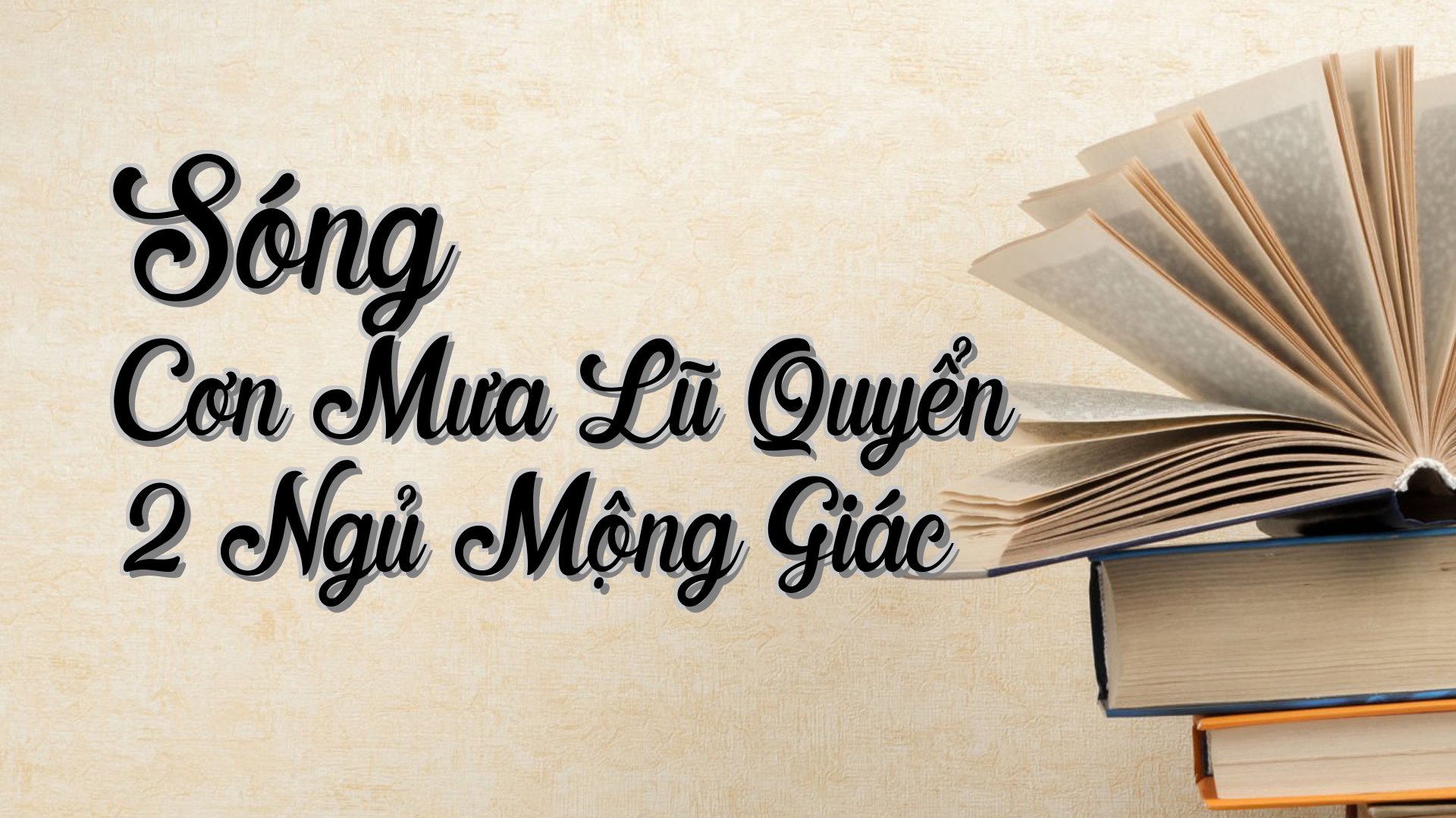 cover-Sóng Cơn Mưa Lũ Quyển 2 Ngủ Mộng Giác