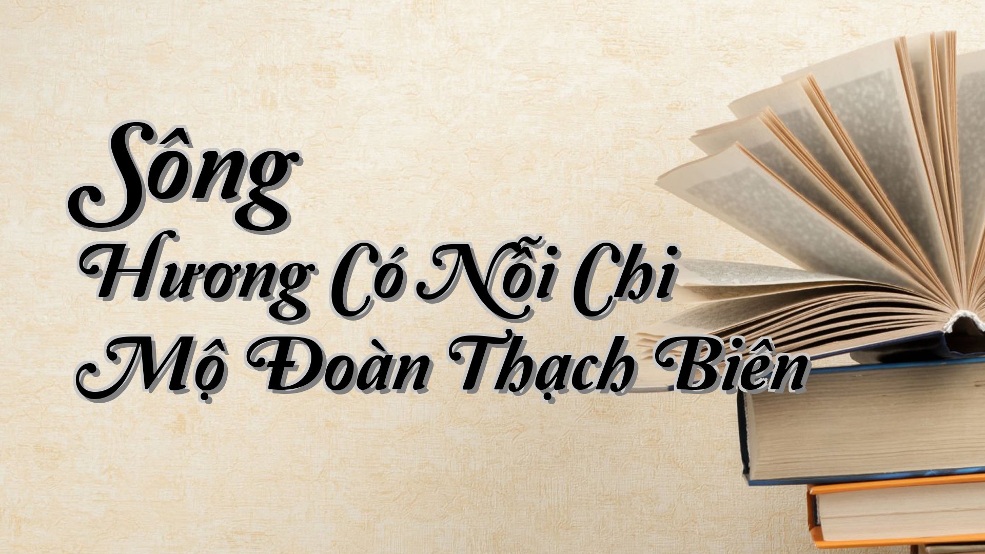cover-Sông Hương Có Nỗi Chi Mộ Đoàn Thạch Biên