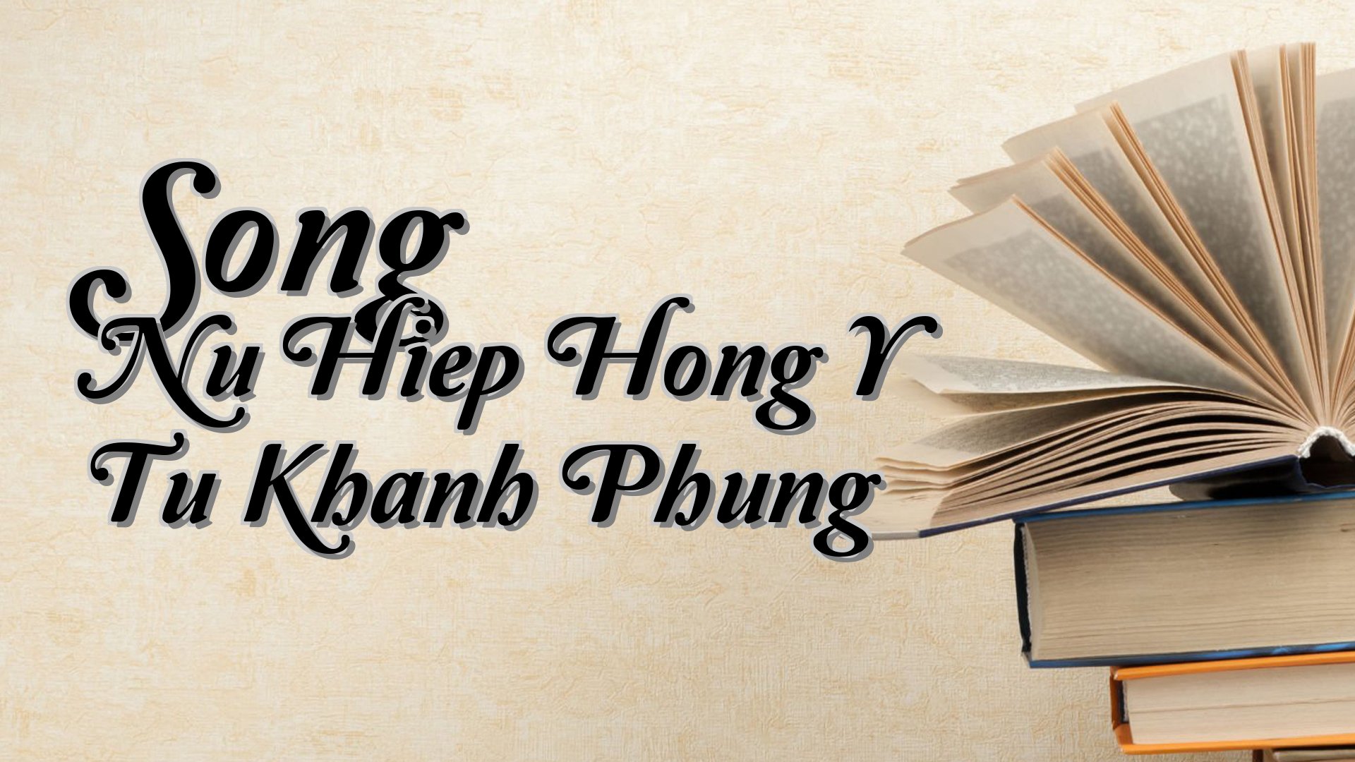 cover-Song Nu Hiep Hong Y Tu Khanh Phung