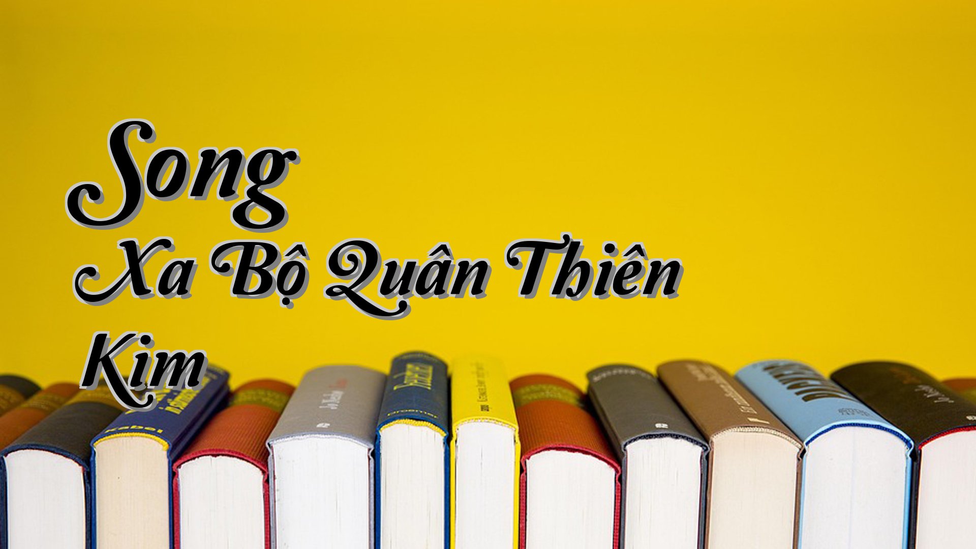 cover-Song Xa Bộ Quân Thiên Kim